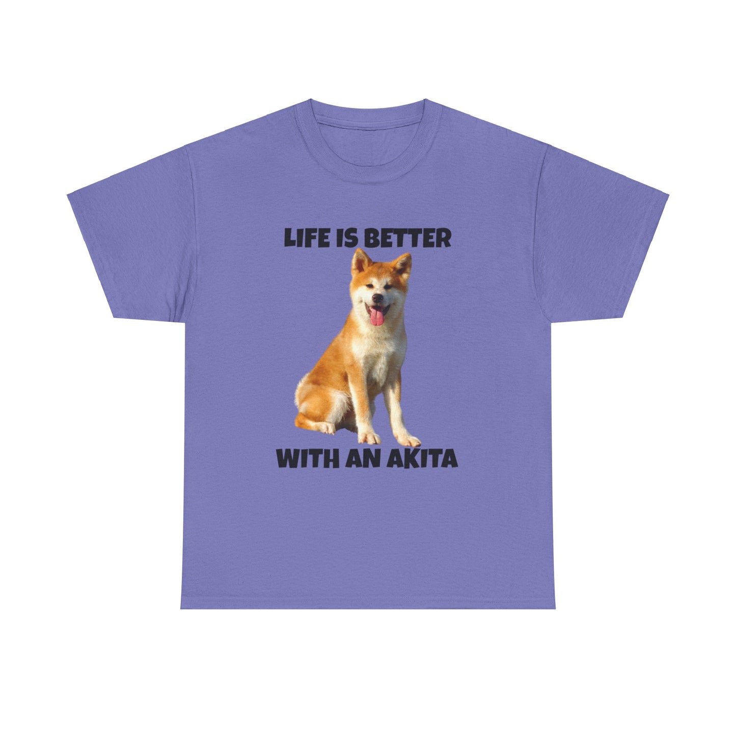 Akita, Akita Dog, Life is Better with an Akita, Unisex Heavy Cotton Tee