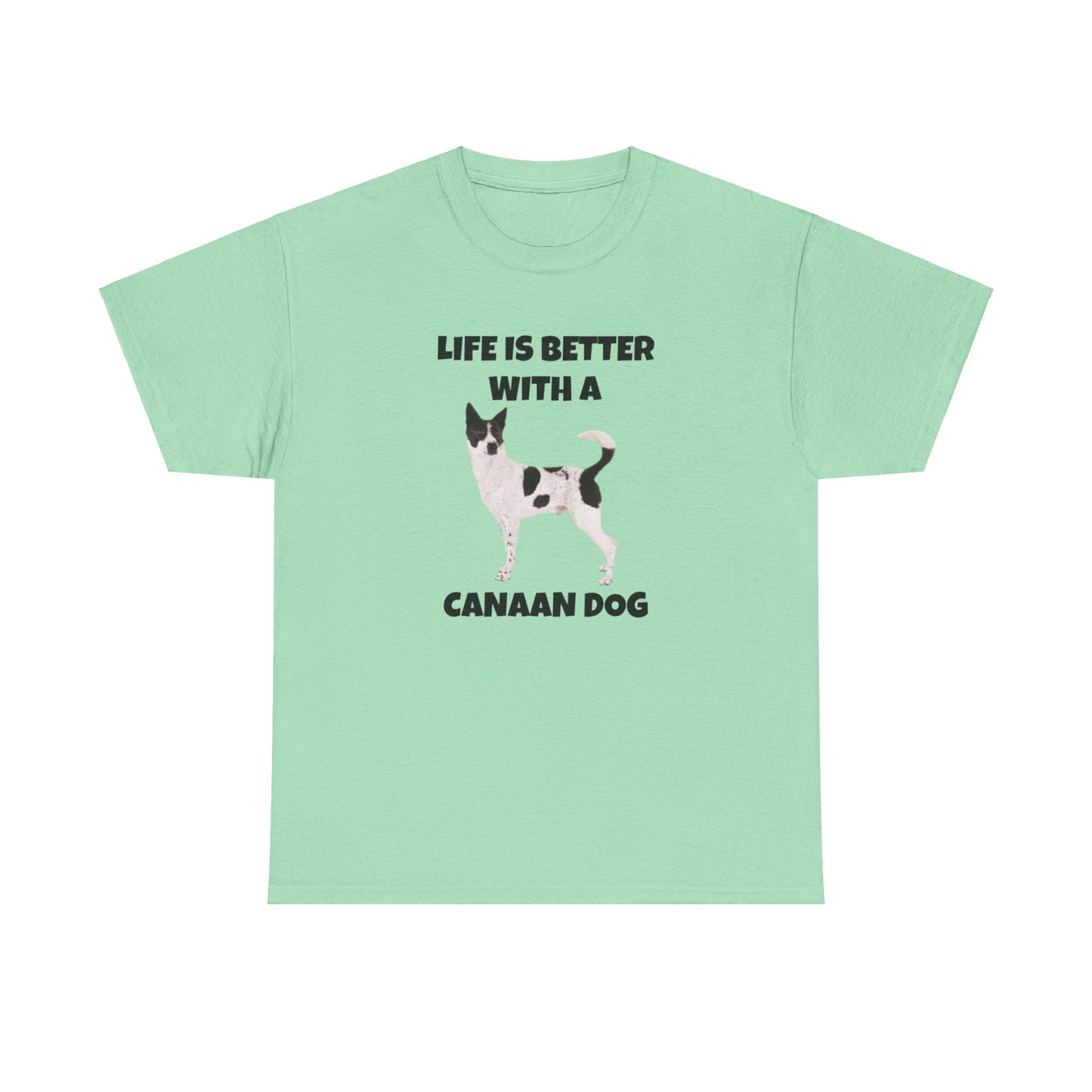 Canaan Dog, Life is Better with a Canaan Dog, Unisex Heavy Cotton Tee