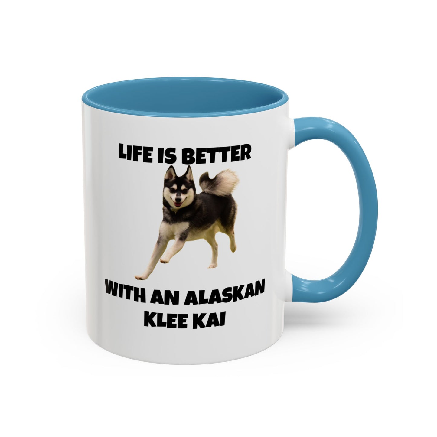 Alaskan Klee Kai, Klee Kai Dog, Life is Better with an Alaskan Klee Kai, Accent Coffee Mug (11, 15oz)