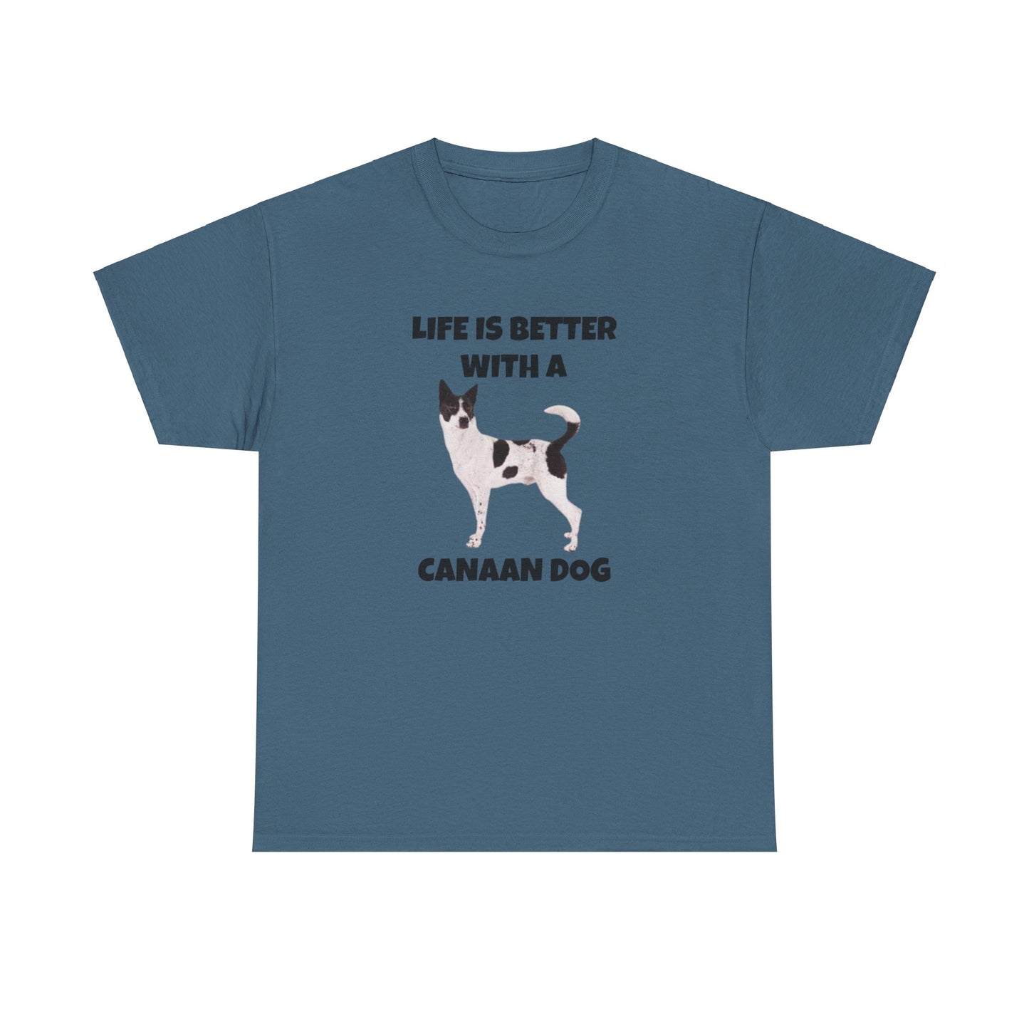 Canaan Dog, Life is Better with a Canaan Dog, Unisex Heavy Cotton Tee