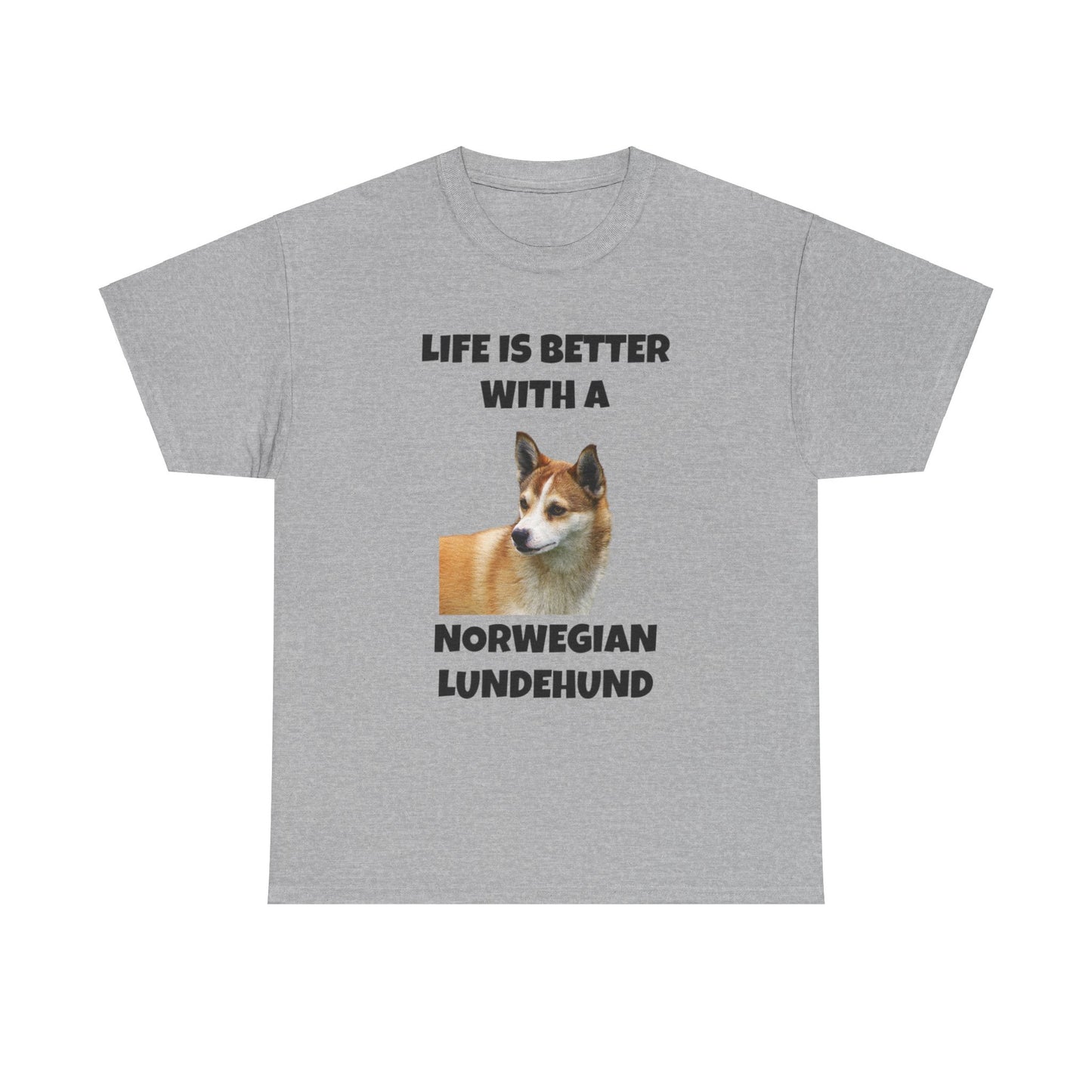Norwegian Lundehund, Life is Better with a Norwegian Lundehund, Unisex Heavy Cotton Tee