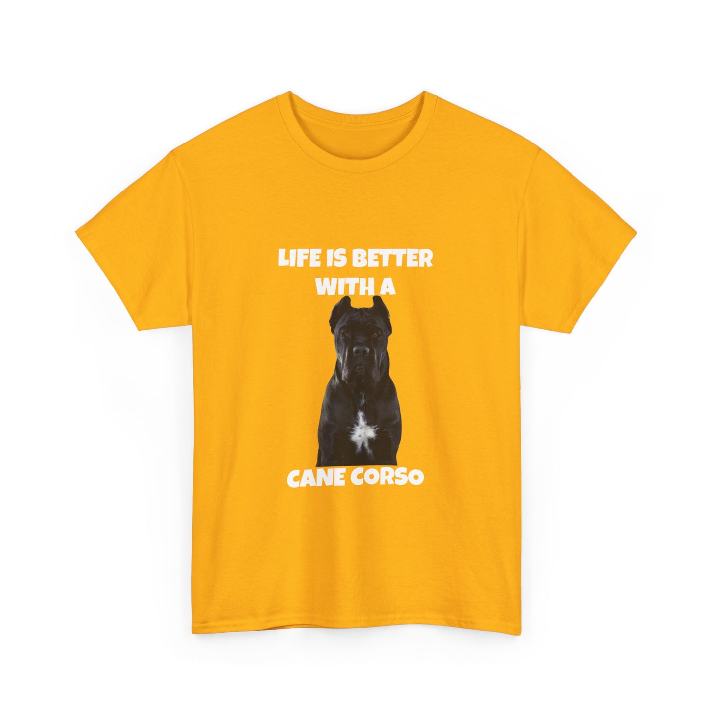 Cane Corso, Cane Corso Dog, Life is Better with a Cane Corso, Dark Unisex Heavy Cotton Tee
