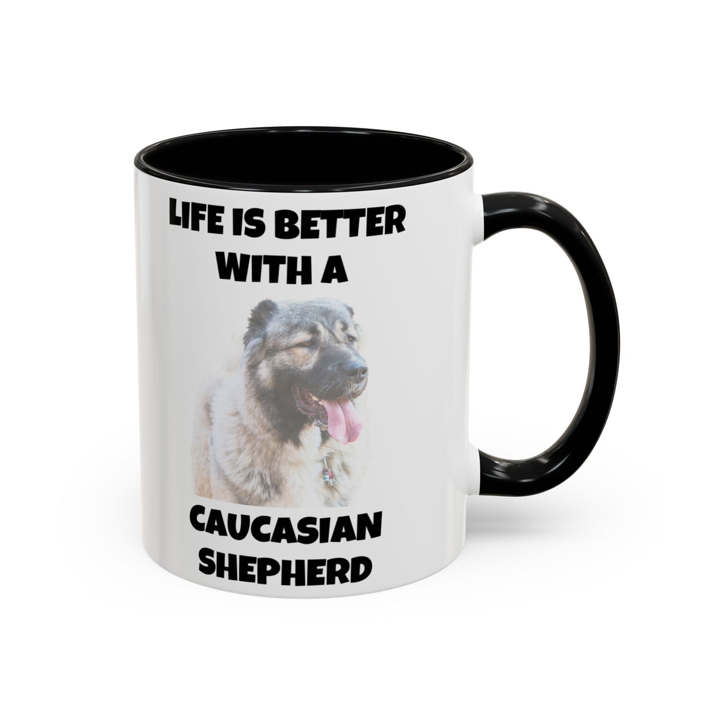 Caucasian Shepherd, Caucasian Shepherd Dog, Life is Better with a Caucasian Shepherd, Accent Coffee Mug (11, 15oz)