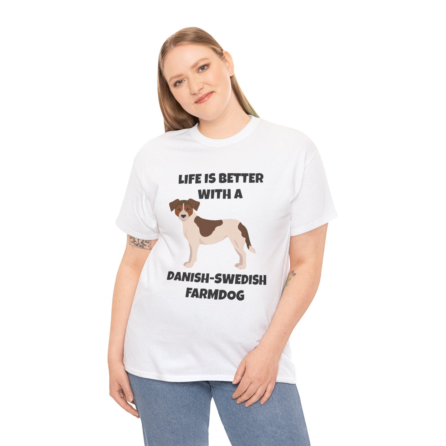 Danish Swedish Farmdog, Life is Better with a Danish-Swedish Farmdog, Unisex Heavy Cotton Tee