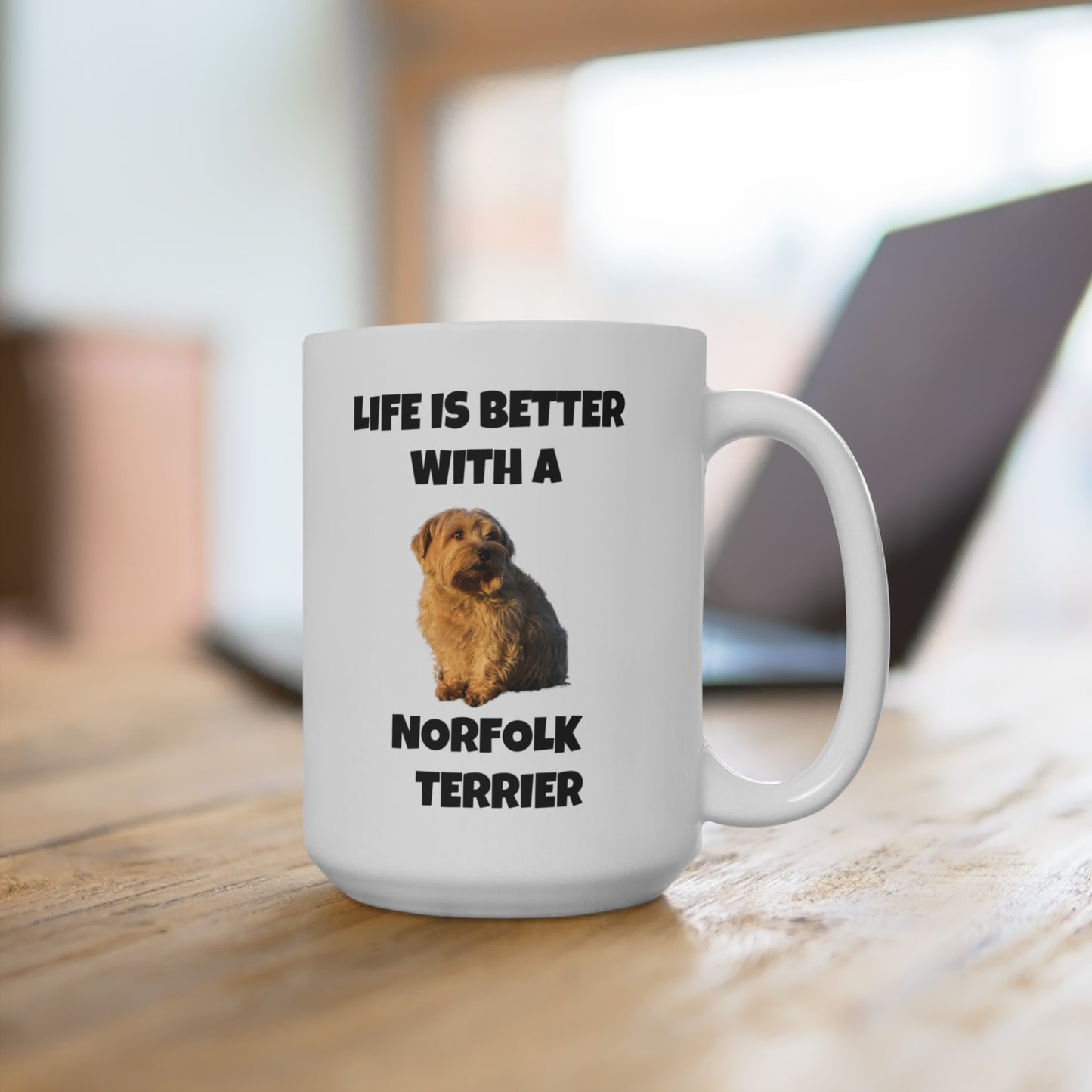 Norfolk Terrier, Life is Better with a Norfolk Terrier, Mug 15oz