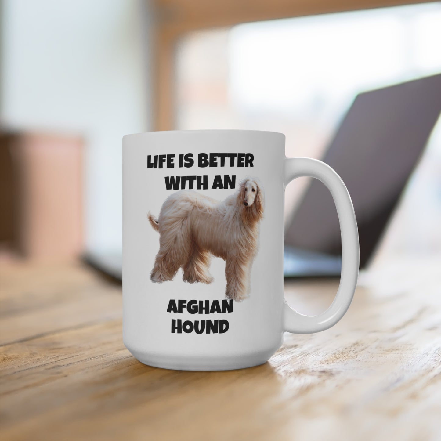 Afghan Hound, Life is Better with an Afghan Hound, Mug 15oz