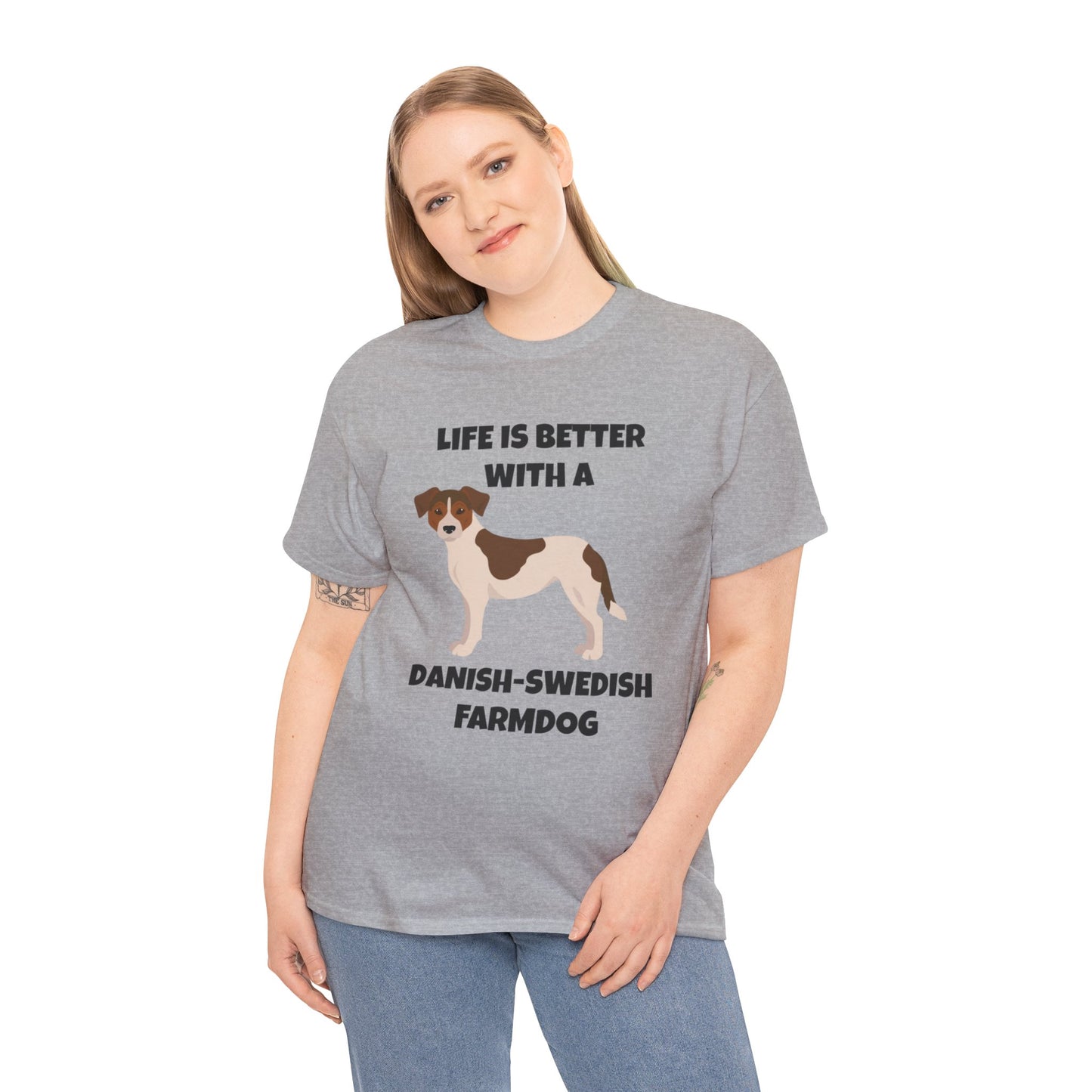 Danish Swedish Farmdog, Life is Better with a Danish-Swedish Farmdog, Unisex Heavy Cotton Tee