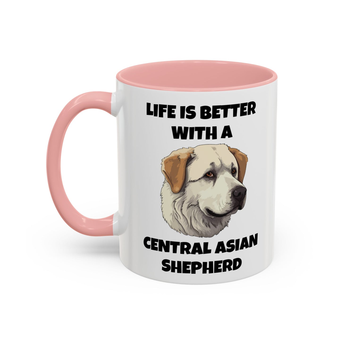 Central Asian Shepherd, Central Asian Shepherd Dog, Life is Better with a Central Asian Shepherd, Accent Coffee Mug (11, 15oz)