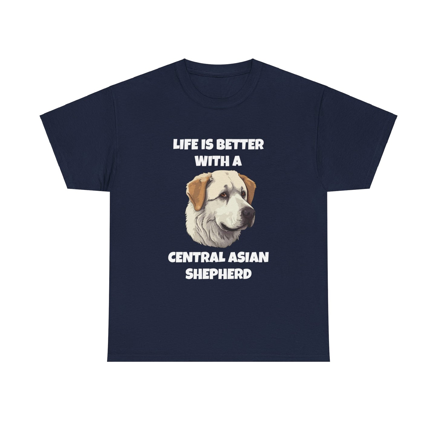 Central Asian Shepherd, Central Asian Shepherd Dog, Life is Better with a Central Asian Shepherd, Dark Unisex Heavy Cotton Tee