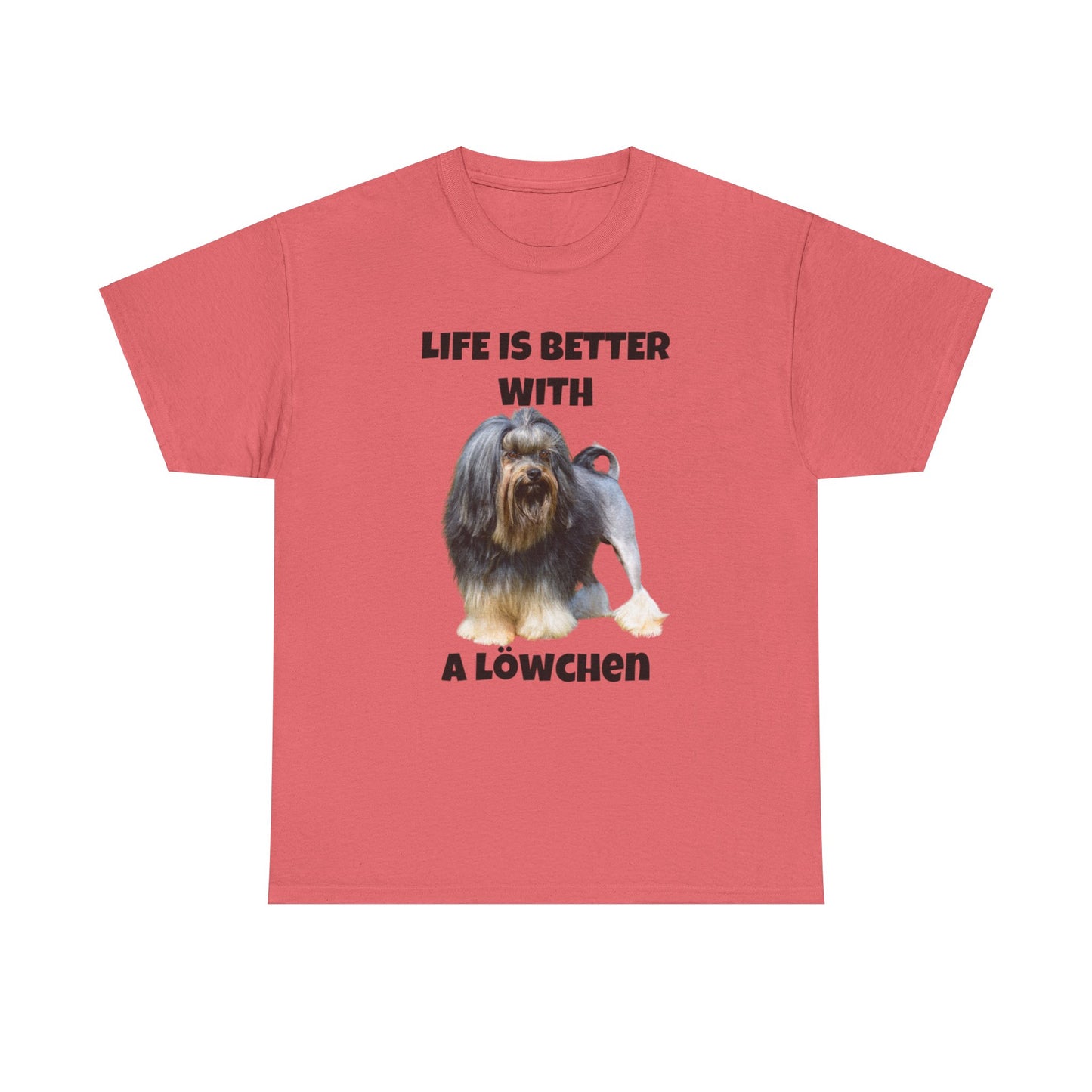 Löwchen, Löwchen Dog, Life is Better with a Löwchen, Unisex Heavy Cotton Tee