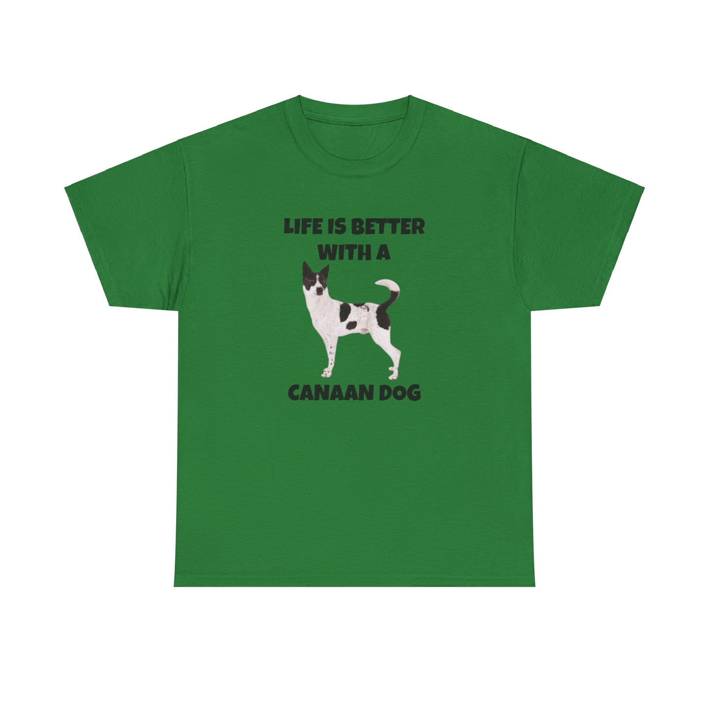 Canaan Dog, Life is Better with a Canaan Dog, Unisex Heavy Cotton Tee
