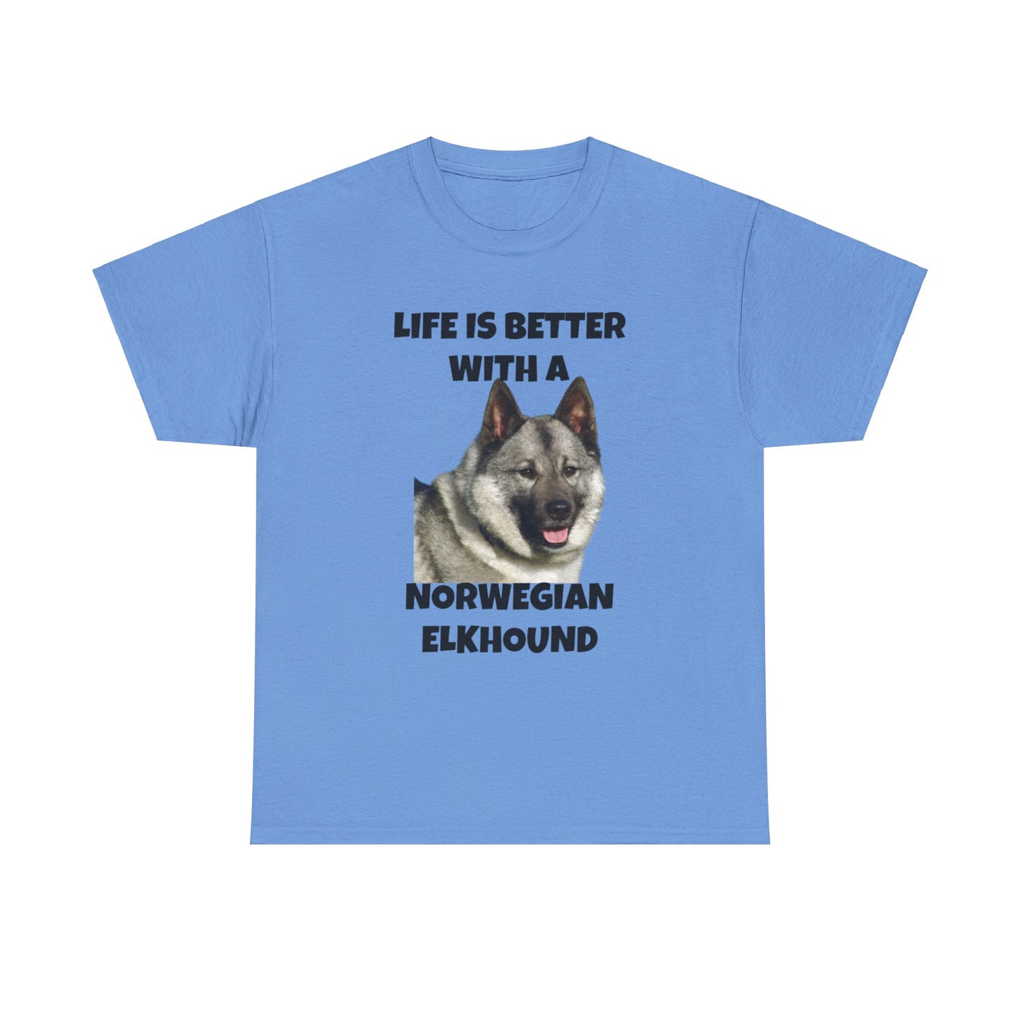 Norwegian Elkhound, Life is Better with a Norwegian Elkhound, Unisex Heavy Cotton Tee