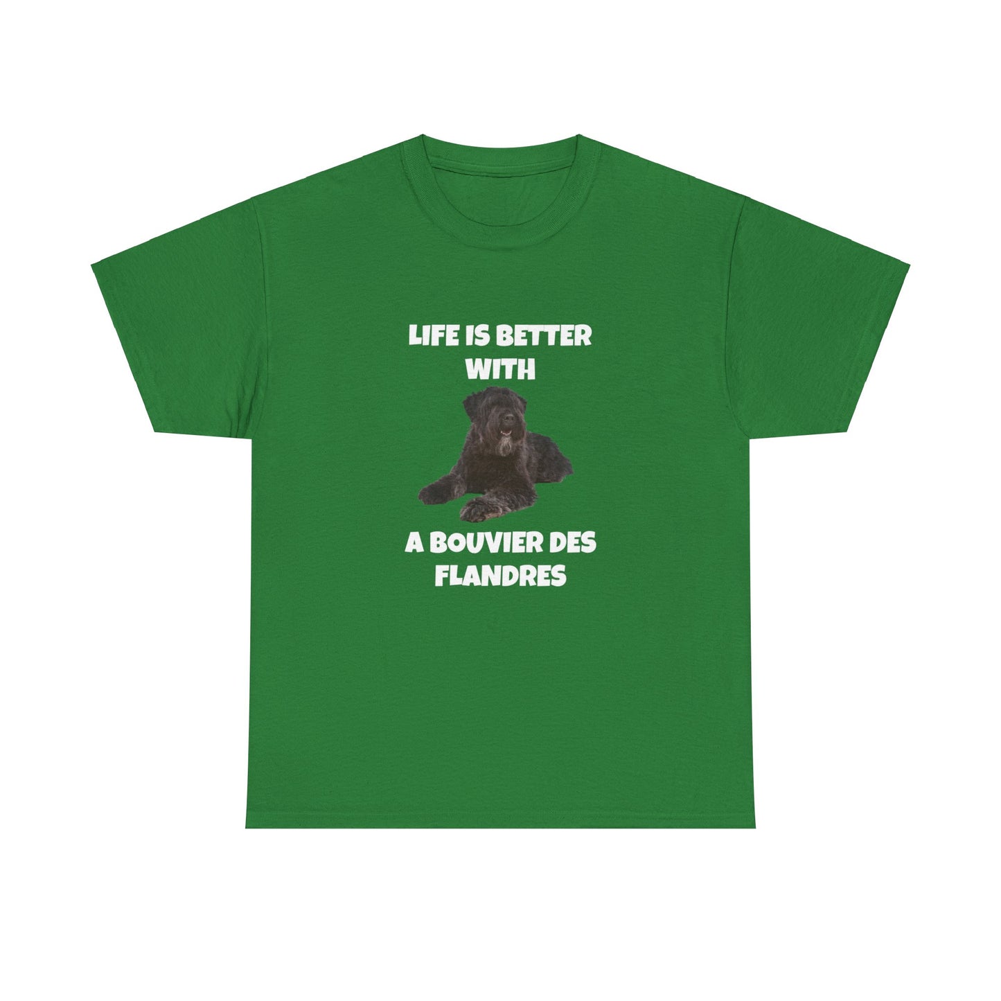 Bouvier des Flandres, Bouvier des Flandres Dog, Life is Better with a Bouvier des Flandres, Dark Unisex Heavy Cotton Tee