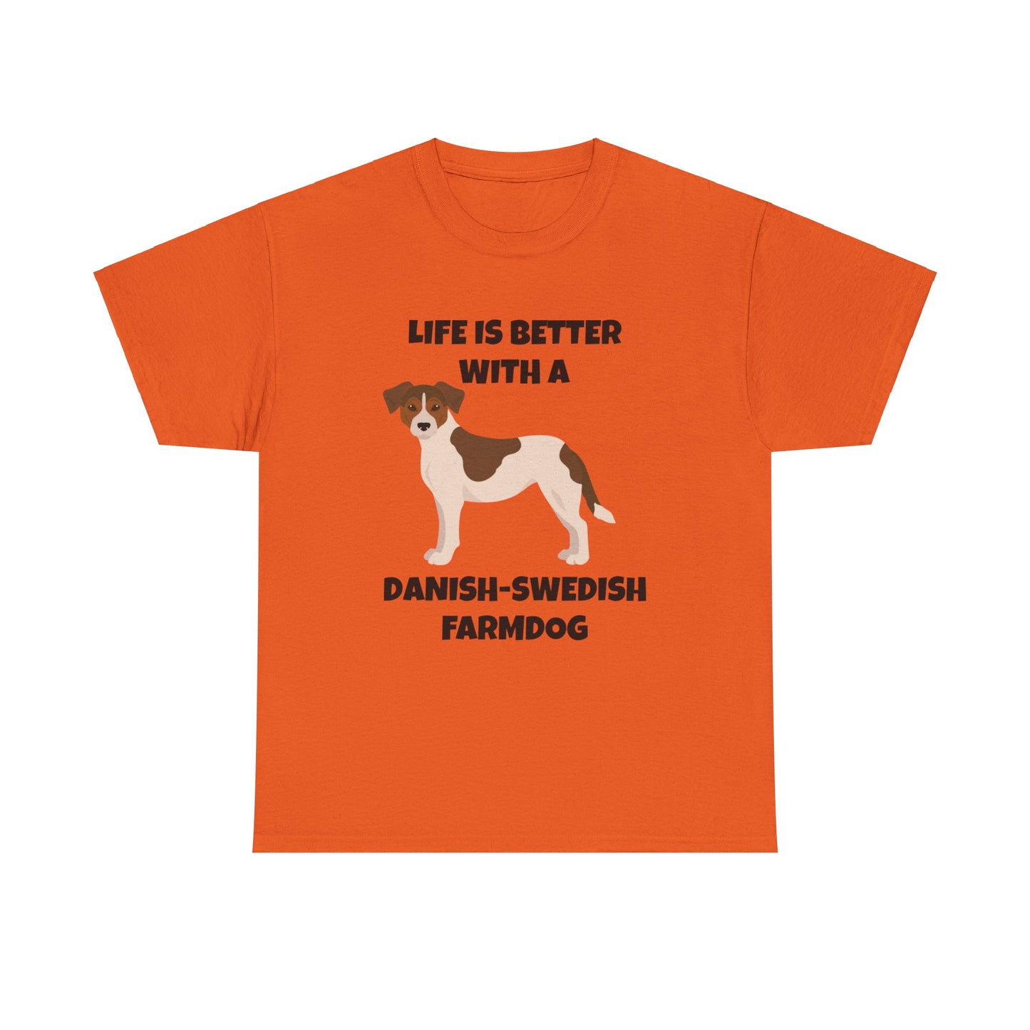 Danish Swedish Farmdog, Life is Better with a Danish-Swedish Farmdog, Unisex Heavy Cotton Tee