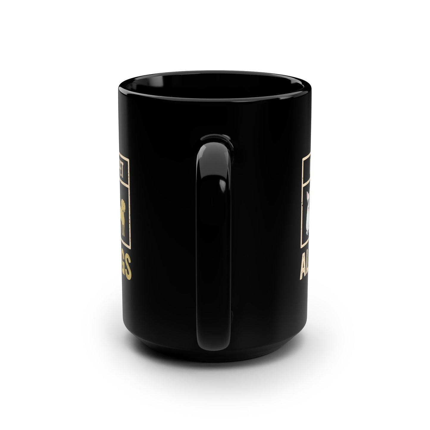 I'm Here to Pet All the Dogs - 15oz Black Mug