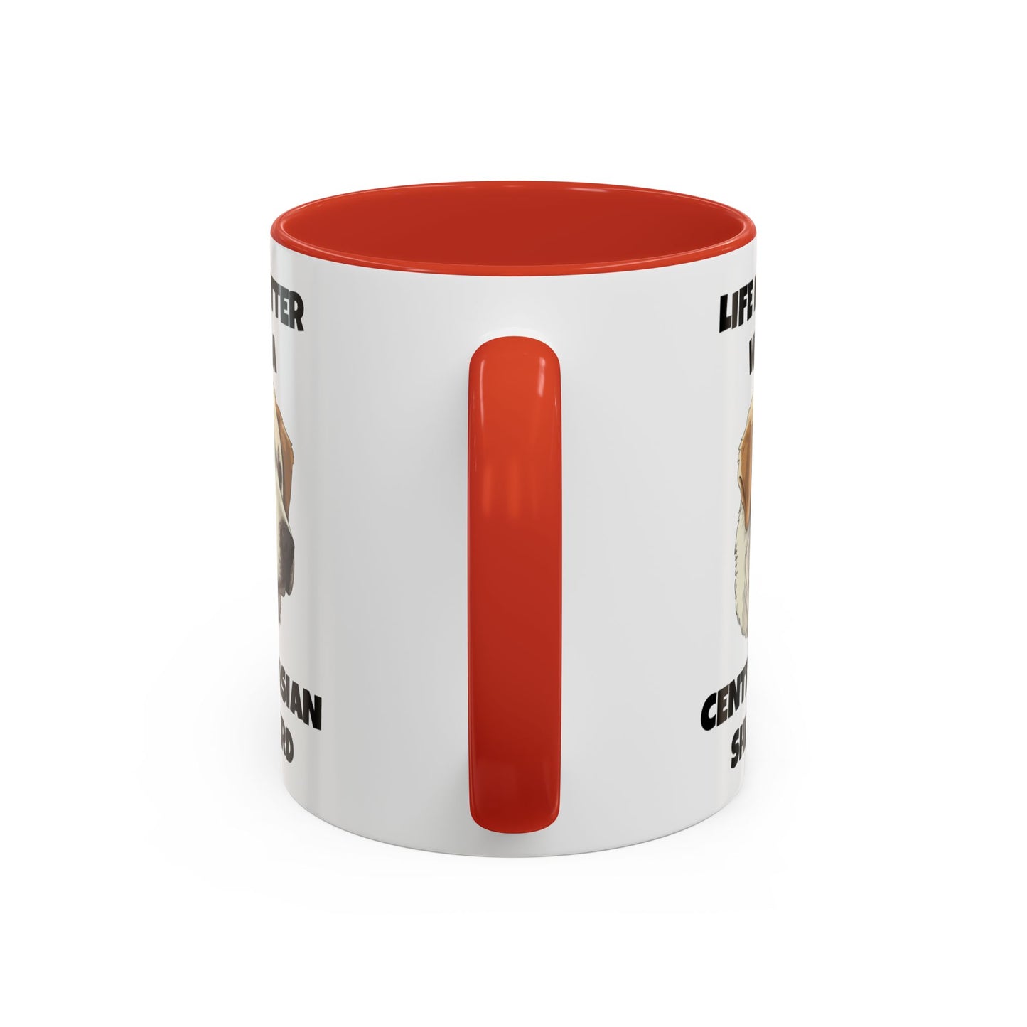 Central Asian Shepherd, Central Asian Shepherd Dog, Life is Better with a Central Asian Shepherd, Accent Coffee Mug (11, 15oz)