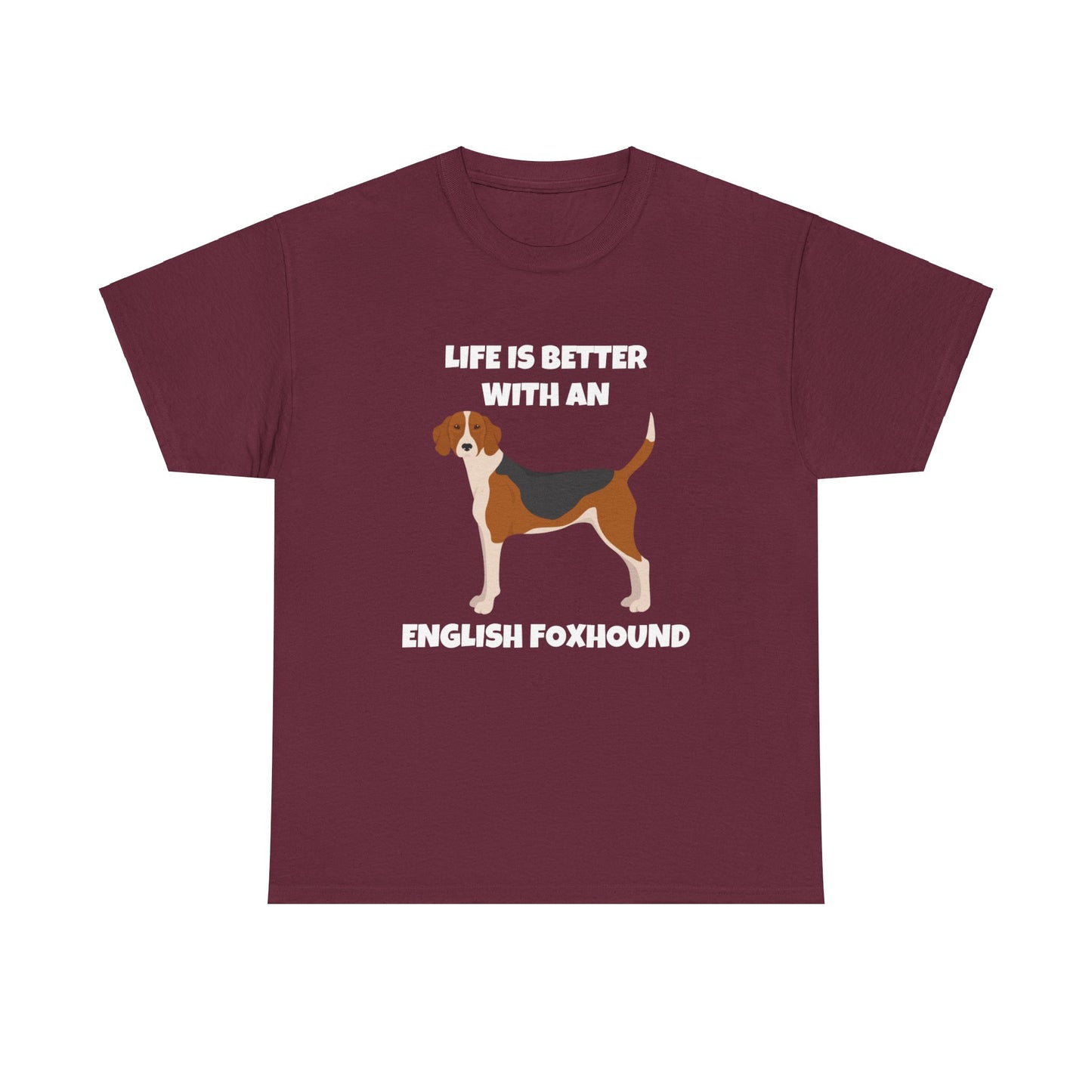 English Foxhound Dog, Life is Better with an English Foxhound, Dark Unisex Heavy Cotton Tee