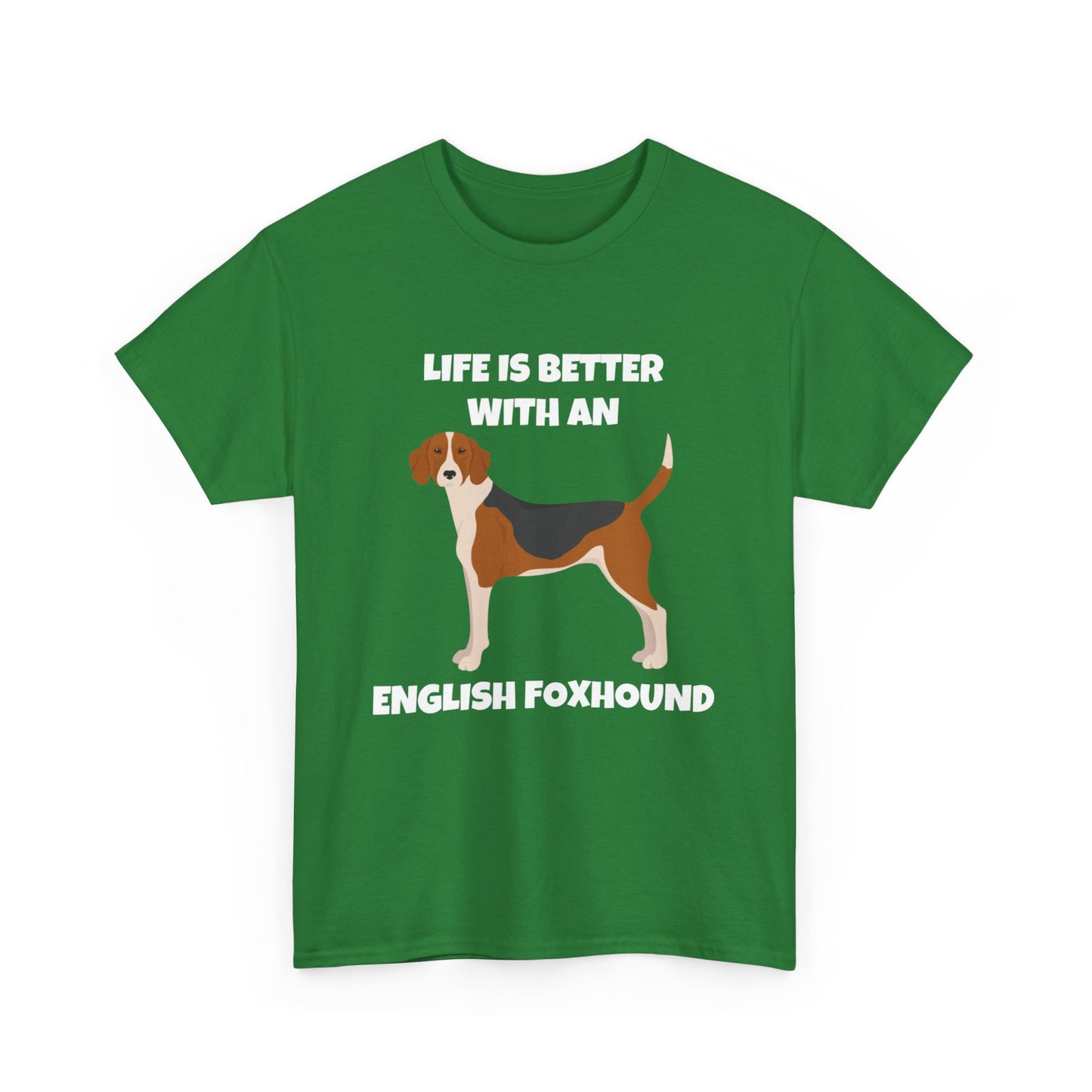 English Foxhound Dog, Life is Better with an English Foxhound, Dark Unisex Heavy Cotton Tee