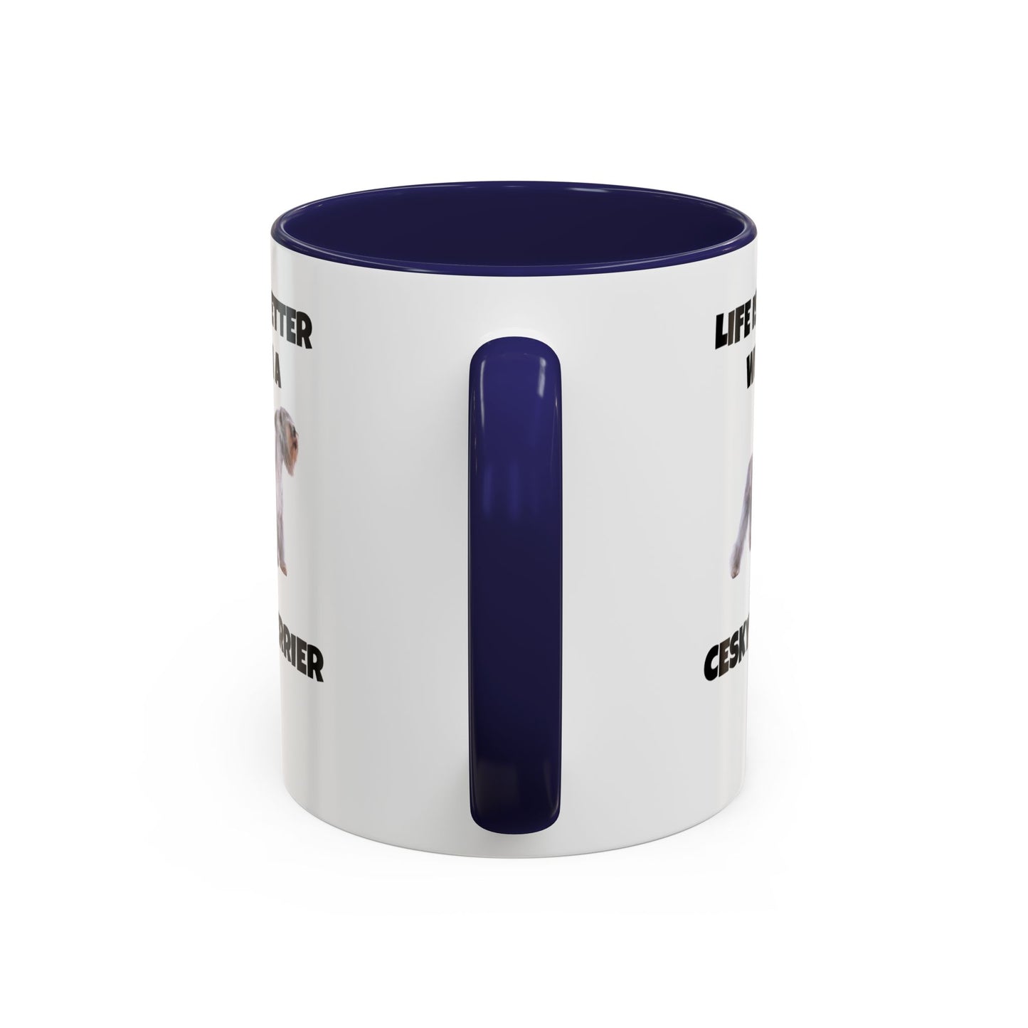 Cesky, Cesky Terrier, Cesky Terrier Dog, Life is Better with a Cesky Terrier, Accent Coffee Mug (11, 15oz)