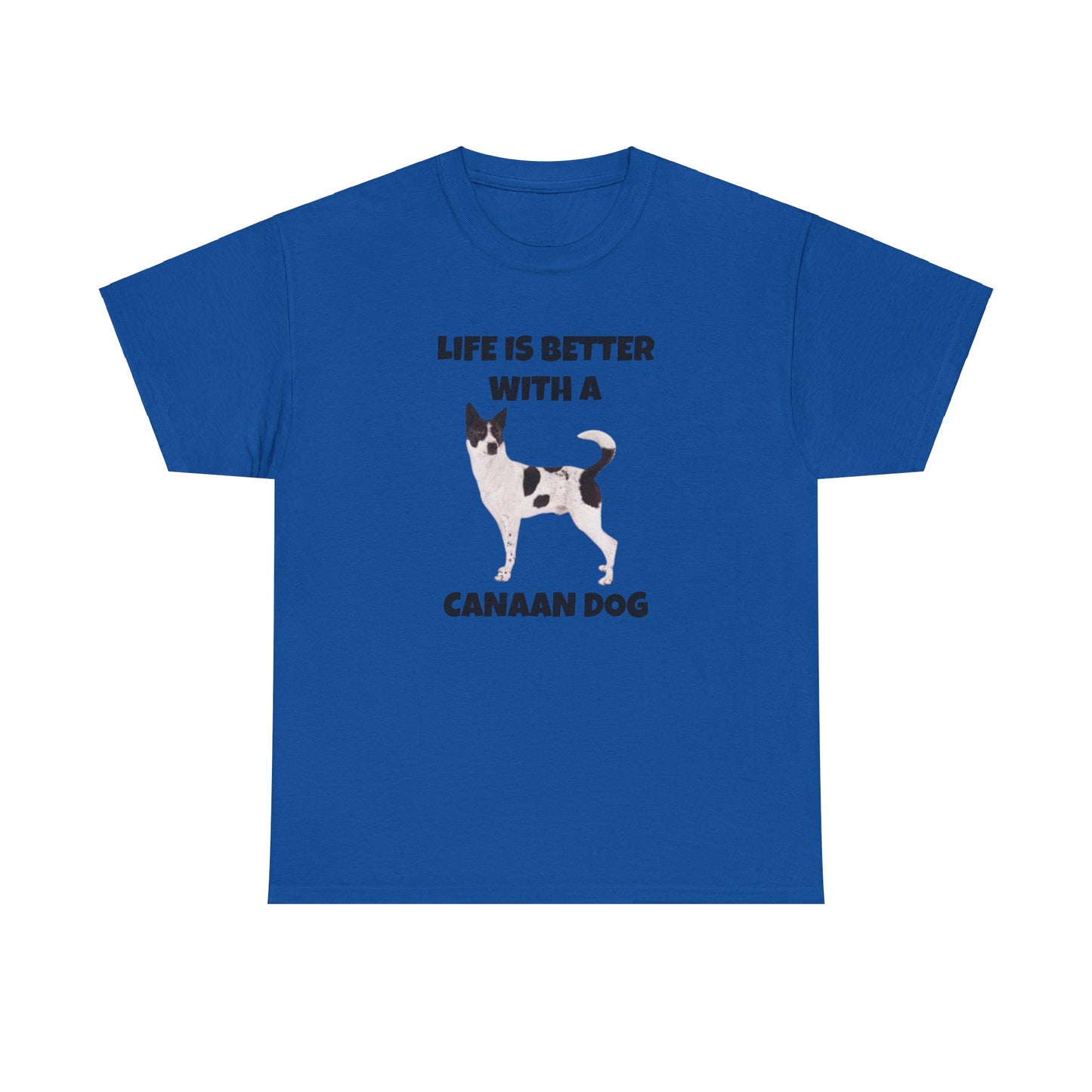 Canaan Dog, Life is Better with a Canaan Dog, Unisex Heavy Cotton Tee