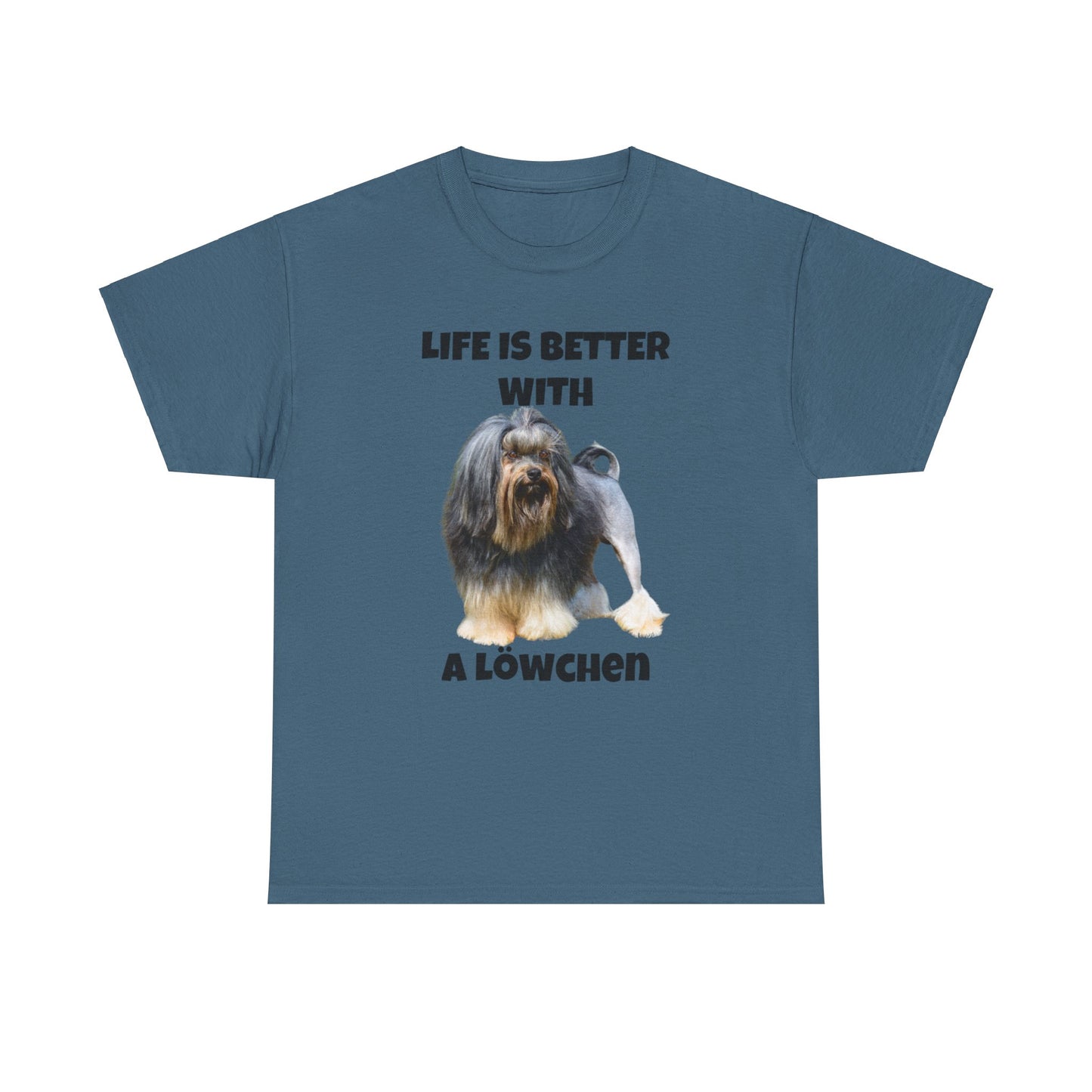 Löwchen, Löwchen Dog, Life is Better with a Löwchen, Unisex Heavy Cotton Tee