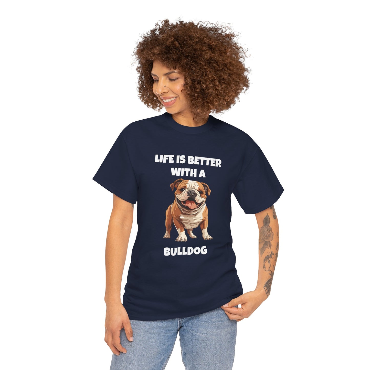 BullDog, Bull Dog, Life is Better with a Bulldog, Dark Unisex Heavy Cotton Tee