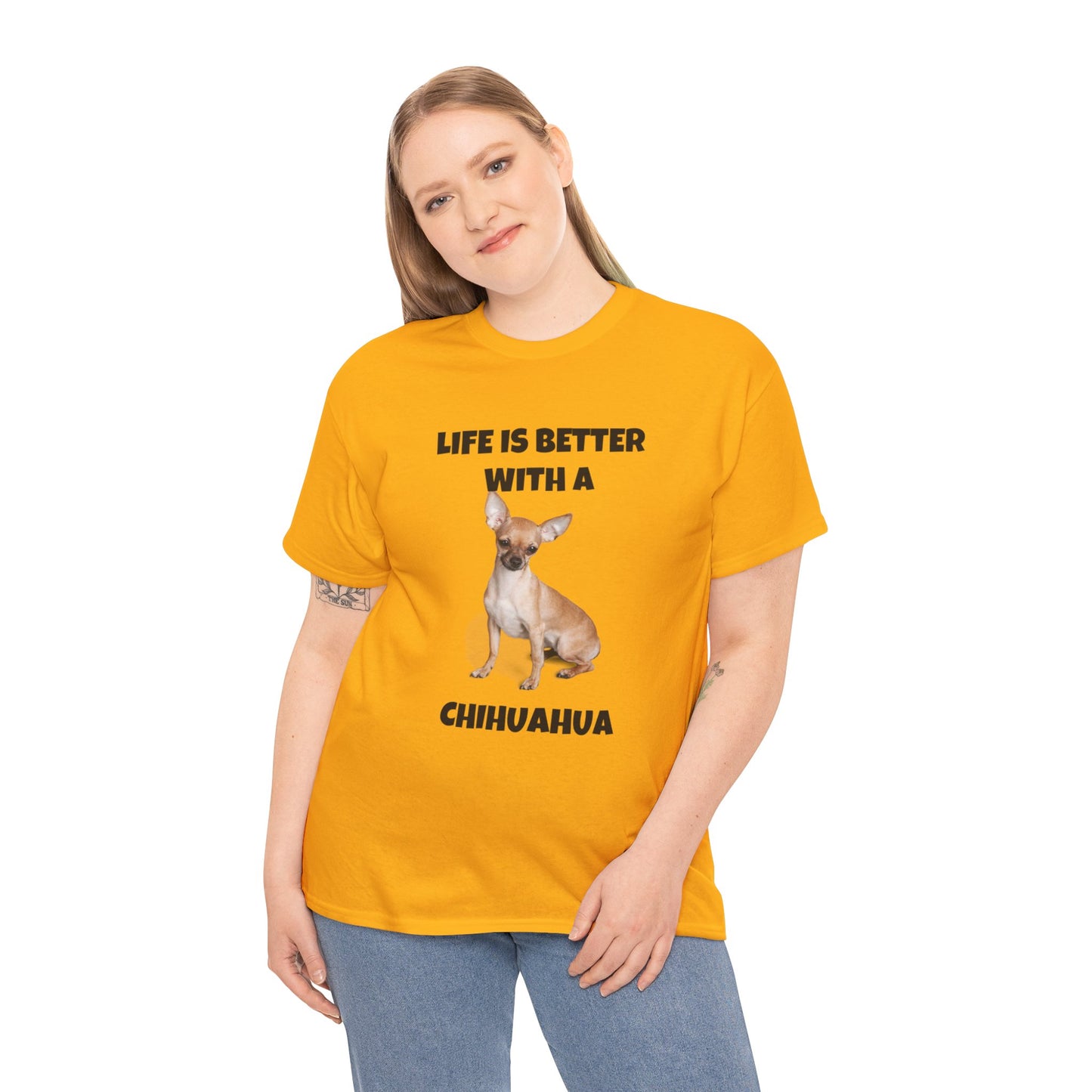 Chihuahua, Chihuahua Dog, Life is Better with a Chihuahua, Unisex Heavy Cotton Tee