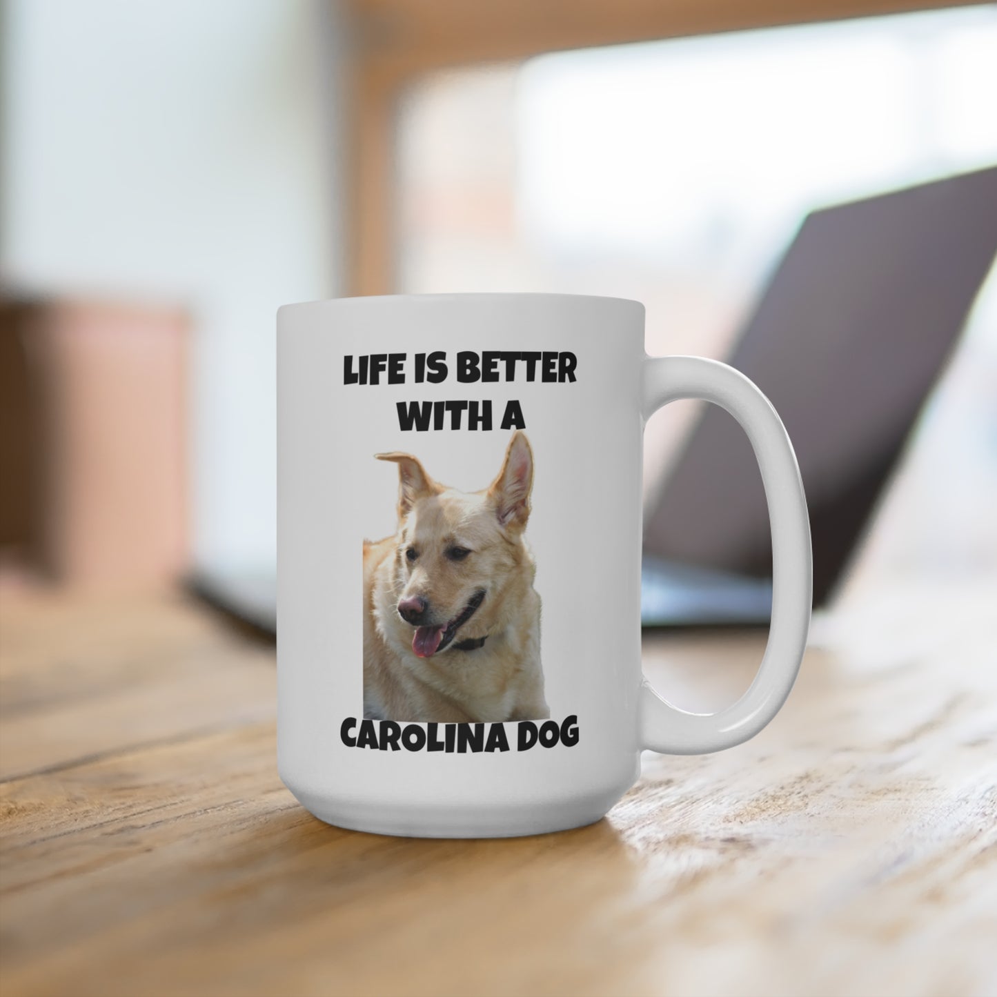 Carolina Dog, Life is Better with a Carolina Dog, Mug 15oz