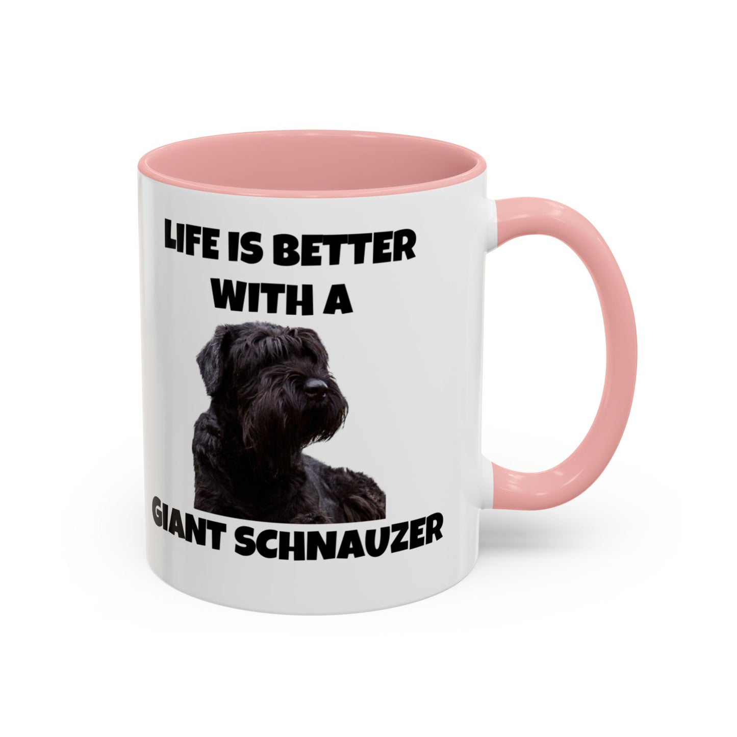 Giant Schnauzer, Giant Schnauzer Dog, Life is Better with a Giant Schnauzer, Accent Coffee Mug (11, 15oz)