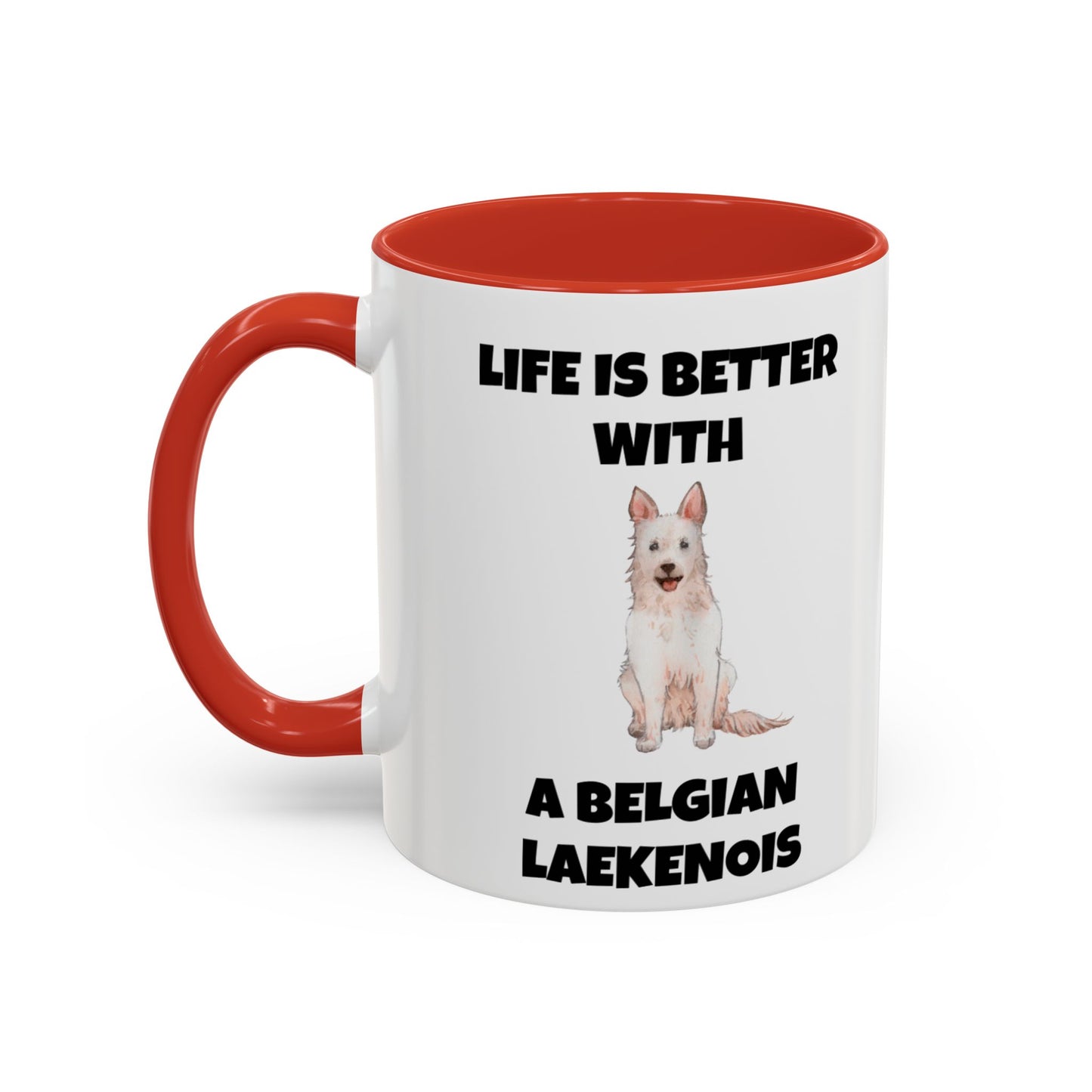 Belgian Laekenois, Belgian Laekenois Dog, Laekenois, Life is Better with a Belgian Laekenois, Accent Coffee Mug (11, 15oz)