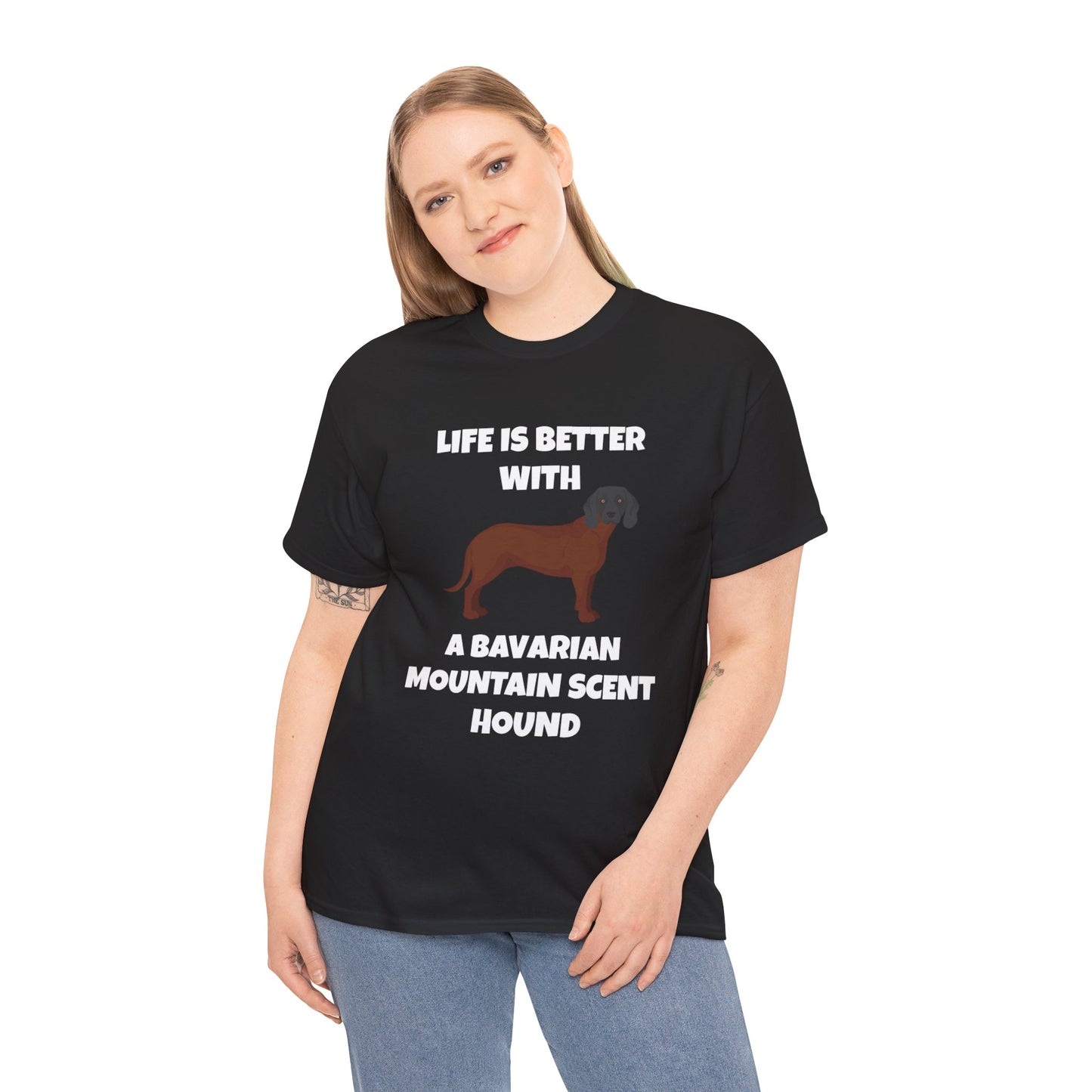 Bavarian Mountain Scent Hound, Bavarian Mountain Hound, Life is Better with a Bavarian Mountain Scent Hound, Dark Unisex Heavy Cotton Tee