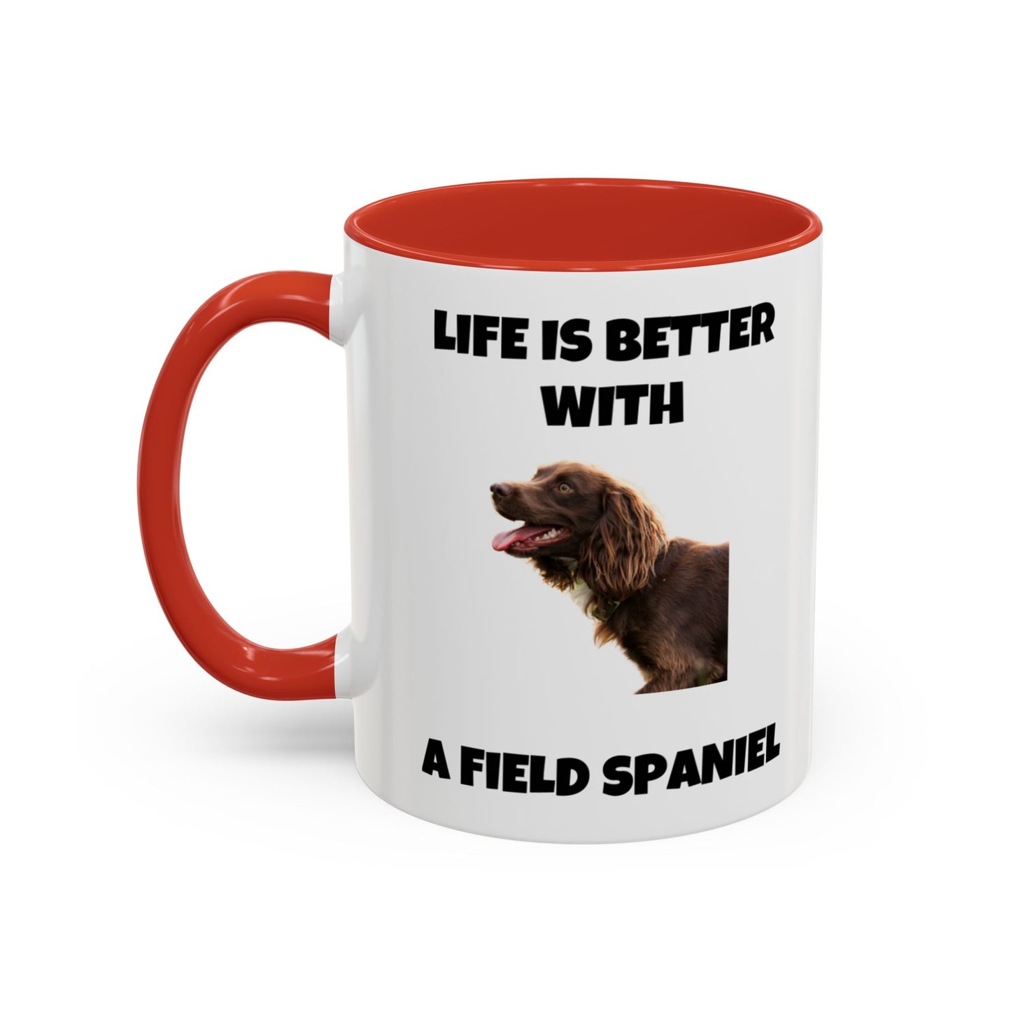 Field Spaniel, Field Spaniel Dog, Life is Better with a Field Spaniel, Accent Coffee Mug (11, 15oz)