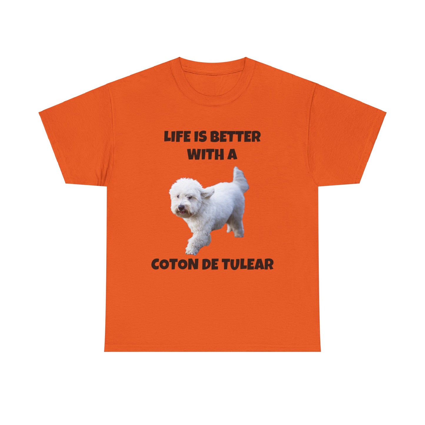 Coton de Tulear, Coton de Tulear Dog, Life is Better with a Coton de Tulear, Unisex Heavy Cotton Tee