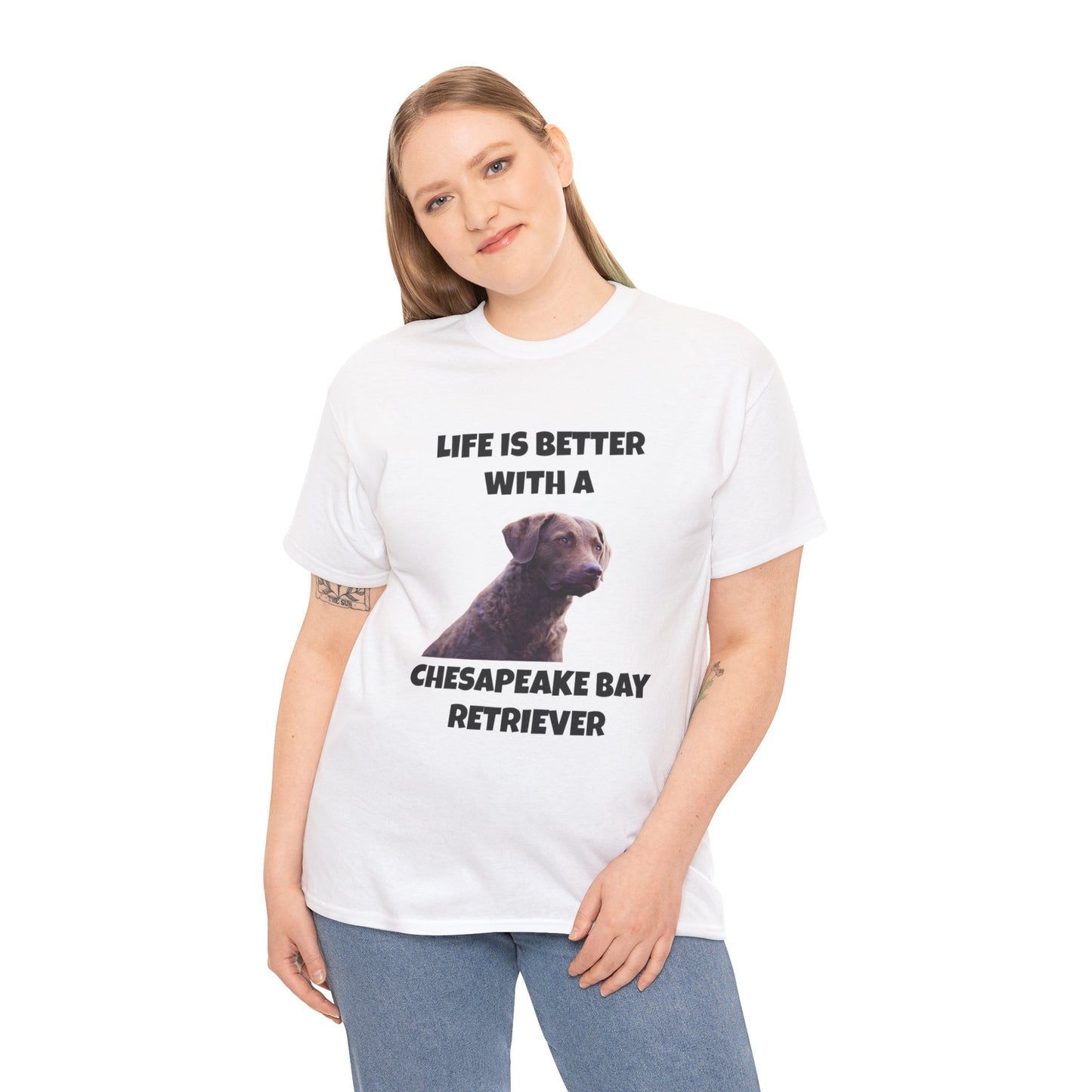 Chesapeake Bay Retriever, Chesapeake Bay Retriever Dog, Life is Better with a Chesapeake Retriever, Unisex Heavy Cotton Tee