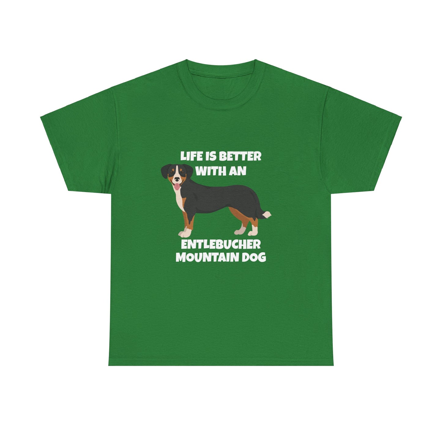 Entlebucher Mountain Dog, Life is Better with an Entlebucher Mountain Dog, Dark Unisex Heavy Cotton Tee