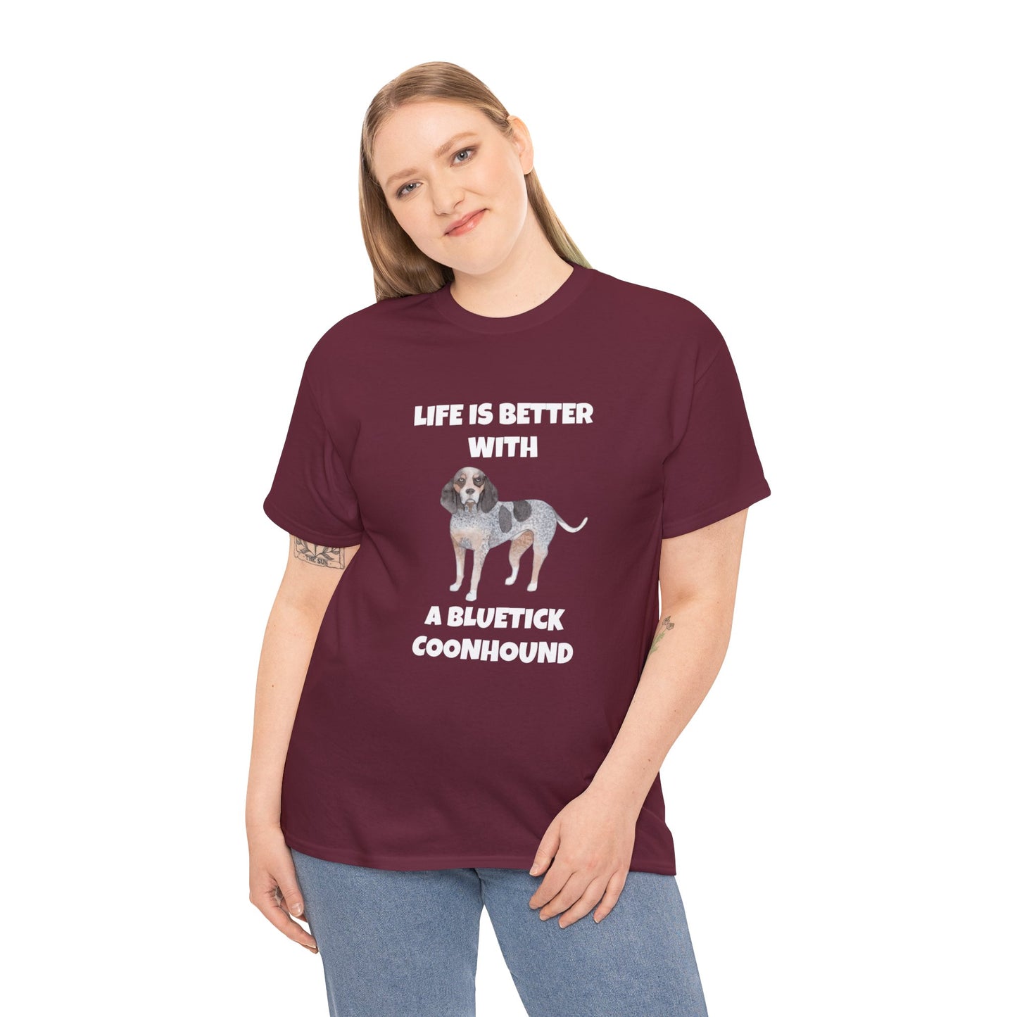 Bluetick Coonhound, Life is Better with a Bluetick Coonhound, Dark Unisex Heavy Cotton Tee