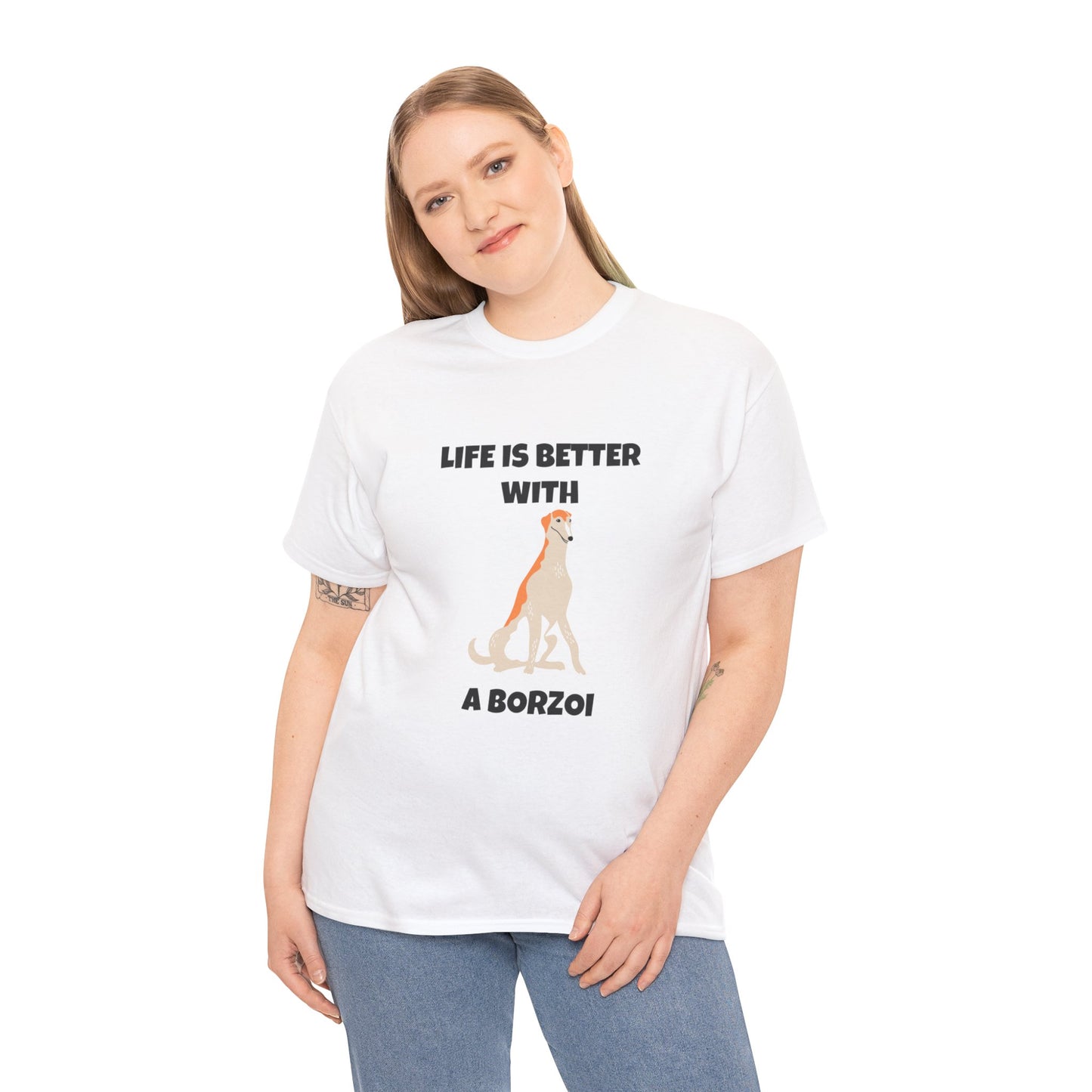 Borzoi, Borzoi Dog, Life is Better with a Borzoi, Unisex Heavy Cotton Tee