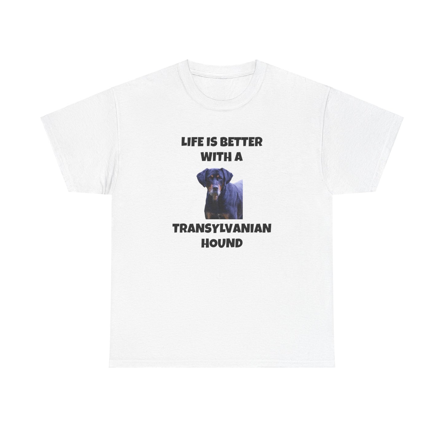 Transylvanian Hound, Life is Better with a Transylvanian Hound, Unisex Heavy Cotton Tee