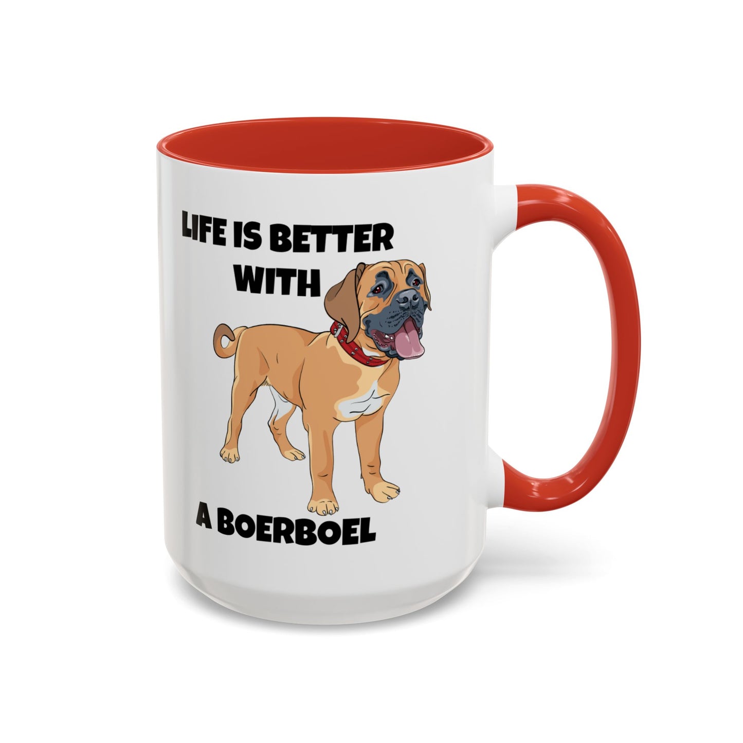 Boerboel, Boerboel Dog, Life is Better with a Boerboel, Accent Coffee Mug (11, 15oz)