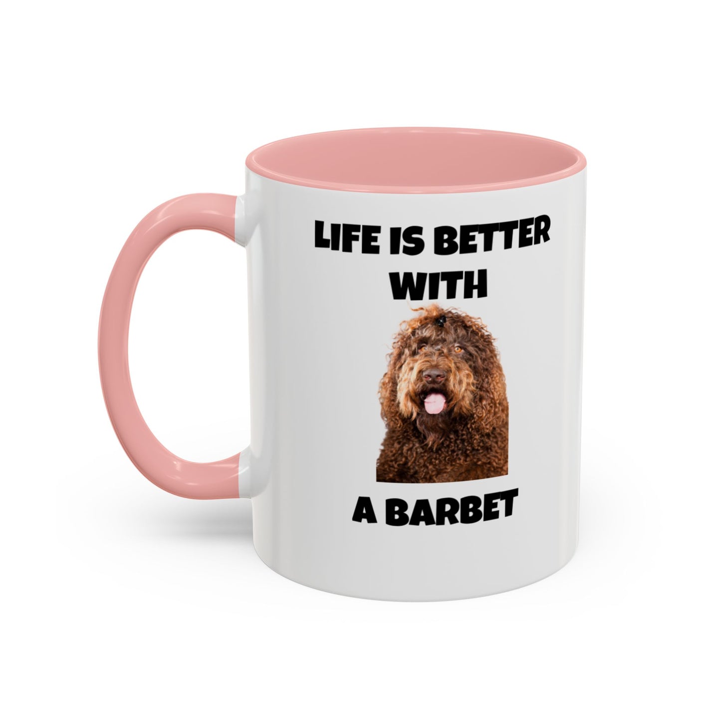 Barbet, Barbet Dog, Life is Better With a Barbet, Accent Coffee Mug (11, 15oz)