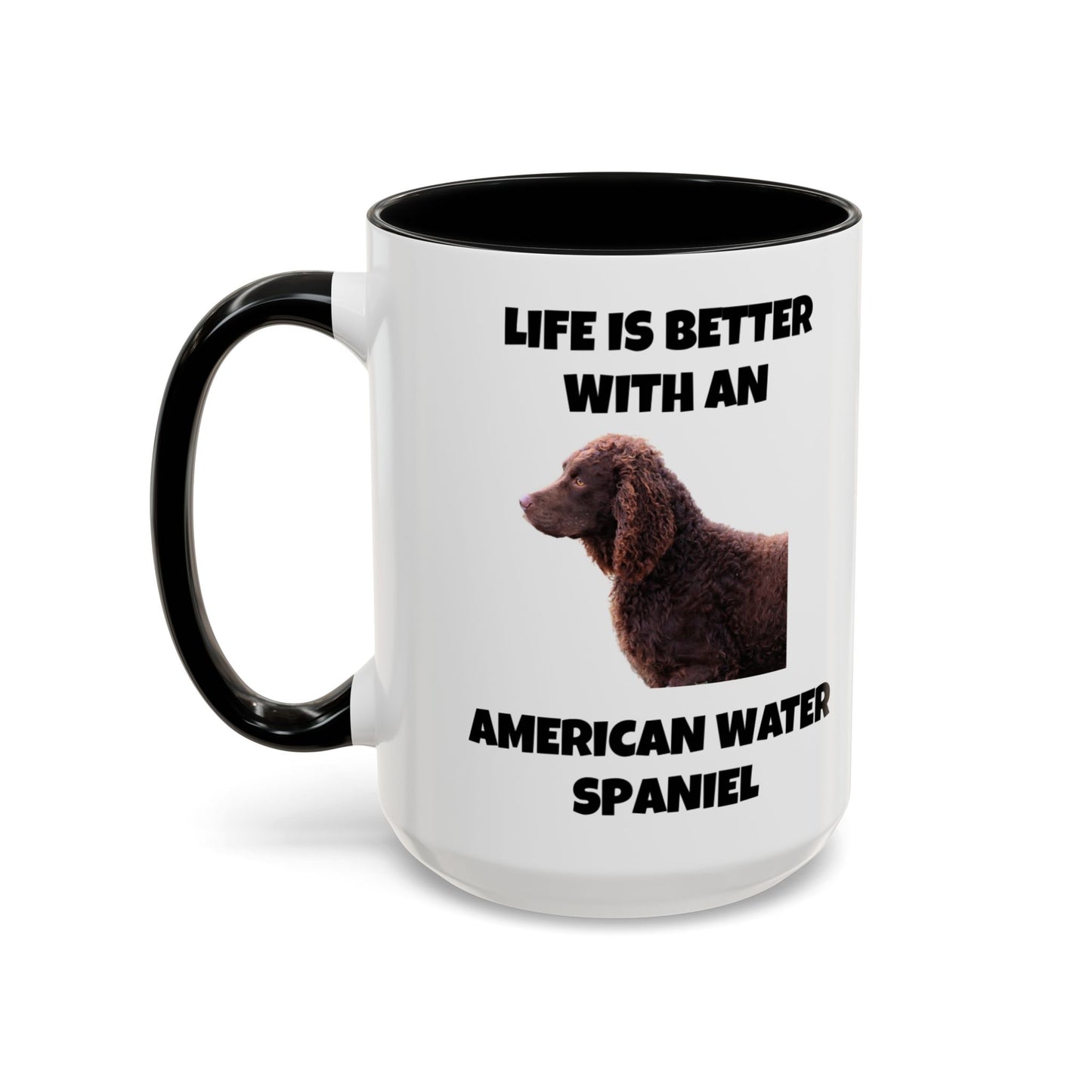 American Water Spaniel, Water Spaniel, American Water Spaniel Dog, Life is Better with an American Water Spaniel, Accent Coffee Mug (11, 15oz)