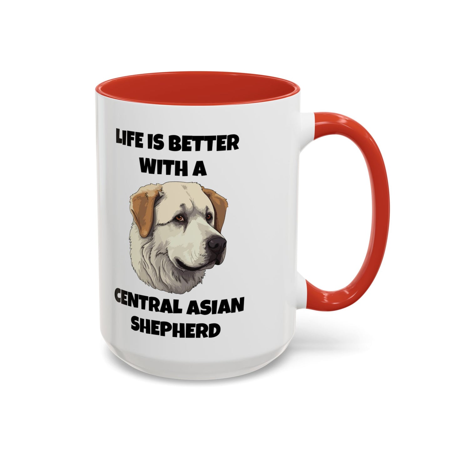 Central Asian Shepherd, Central Asian Shepherd Dog, Life is Better with a Central Asian Shepherd, Accent Coffee Mug (11, 15oz)