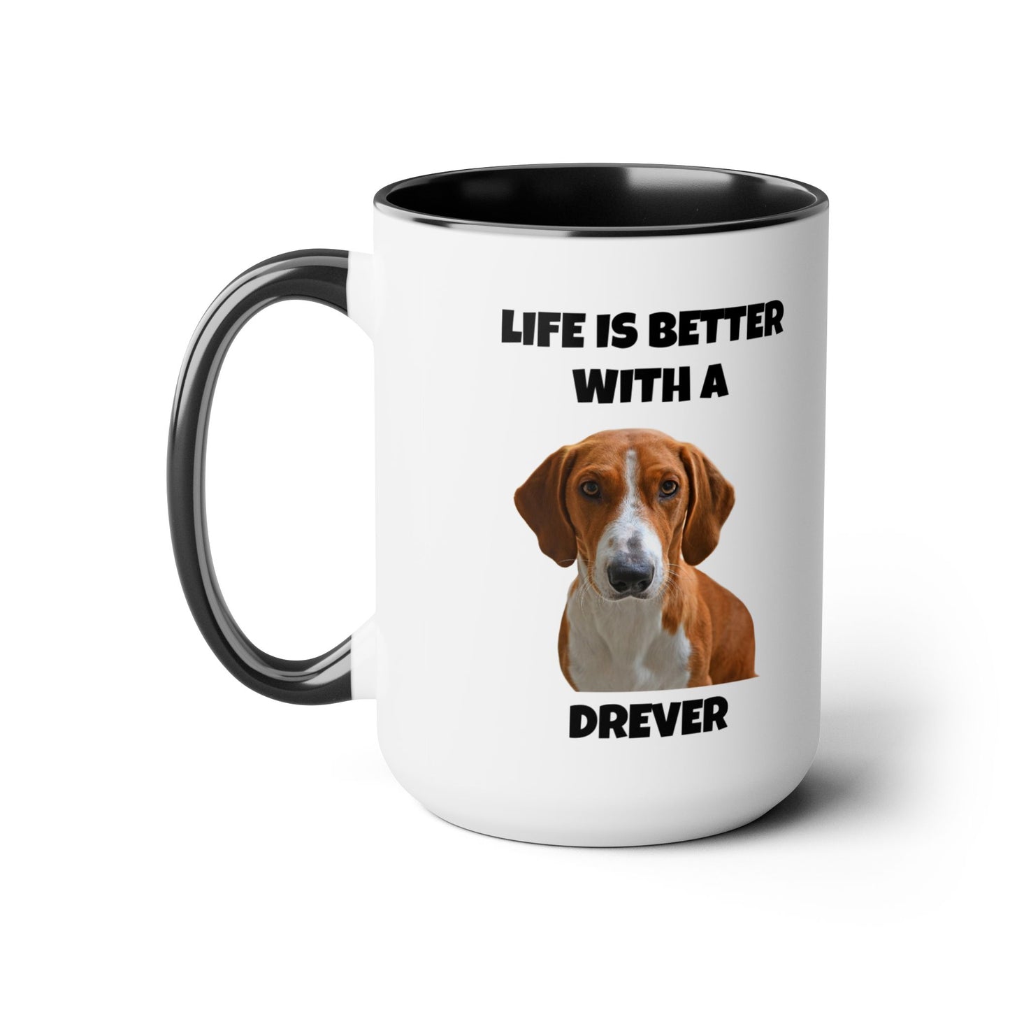 Drever Dog, Drever, Life is Better with a Drever, Two-Tone Coffee Mugs, 15oz