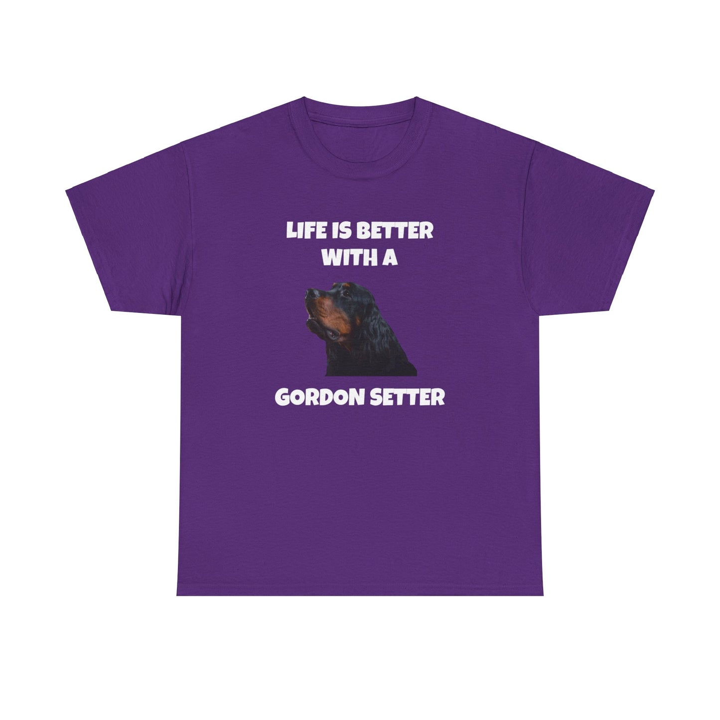 Gordon Setter, Gordon Setter Dog, Life is Better with a Gordon Setter, Dark Unisex Heavy Cotton Tee