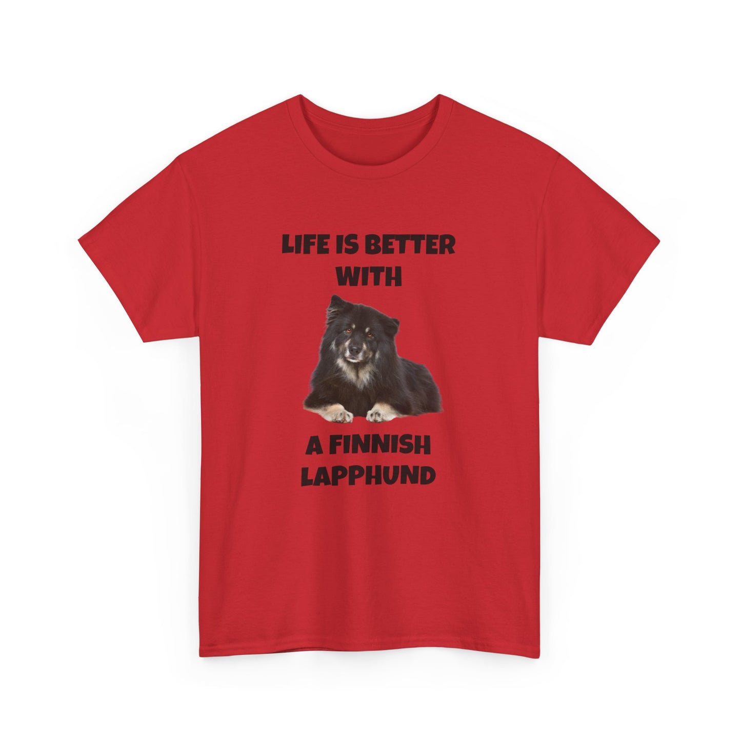 Finnish Lapphund, Finnish Lapphund Dog, Life is Better with a Finnish Lapphund, Unisex Heavy Cotton Tee