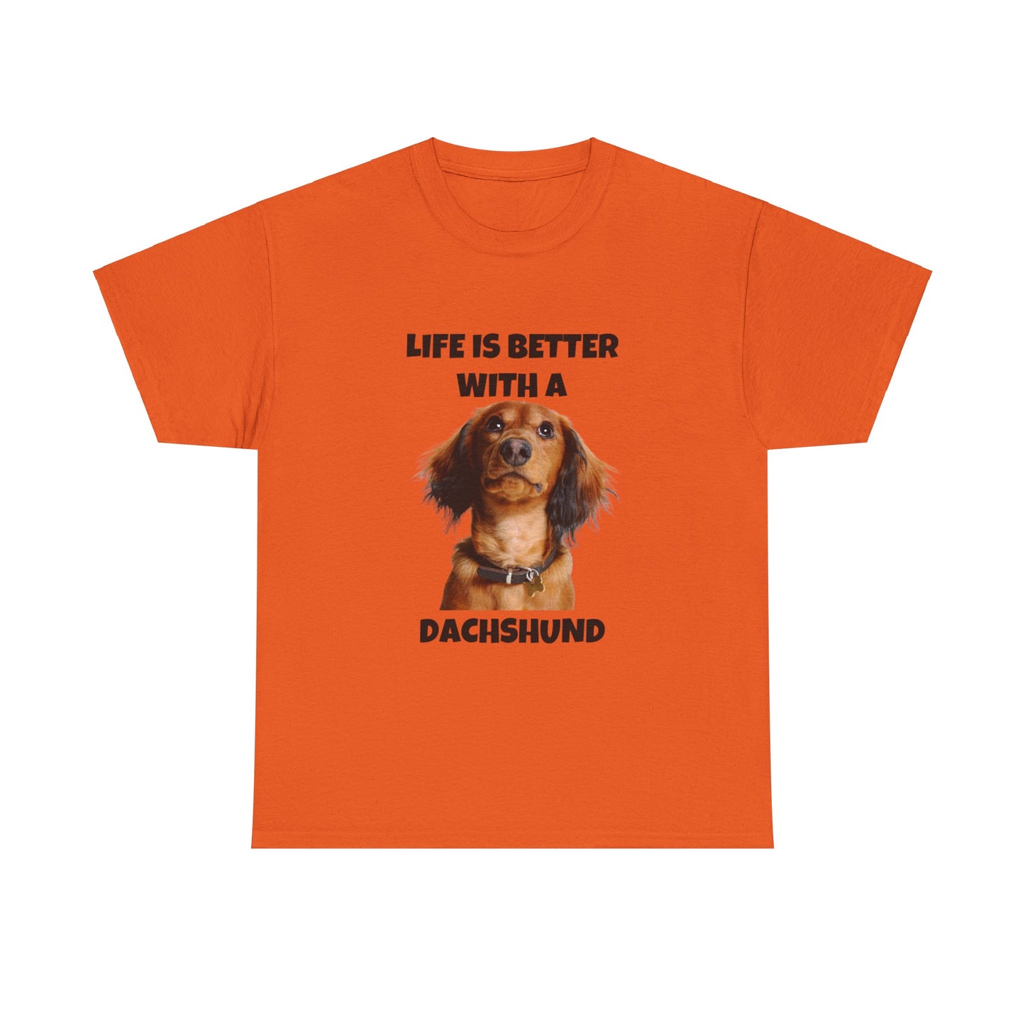 Dachshund Dog, Red Dachshund, Life is Better with a Dachshund, Unisex Heavy Cotton Tee