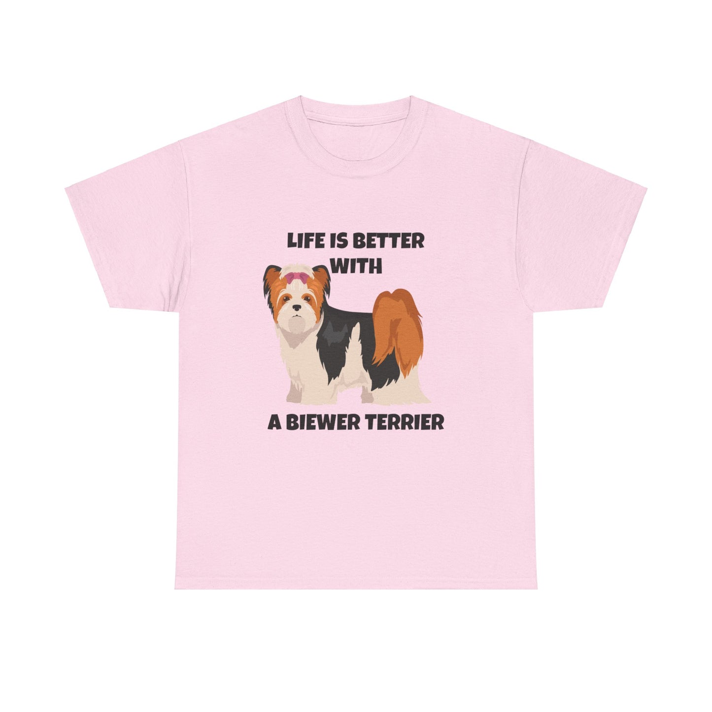 Biewer Terrier, Biewer Terrier Dog, Life is Better with a Biewer Terrier, Unisex Heavy Cotton Tee