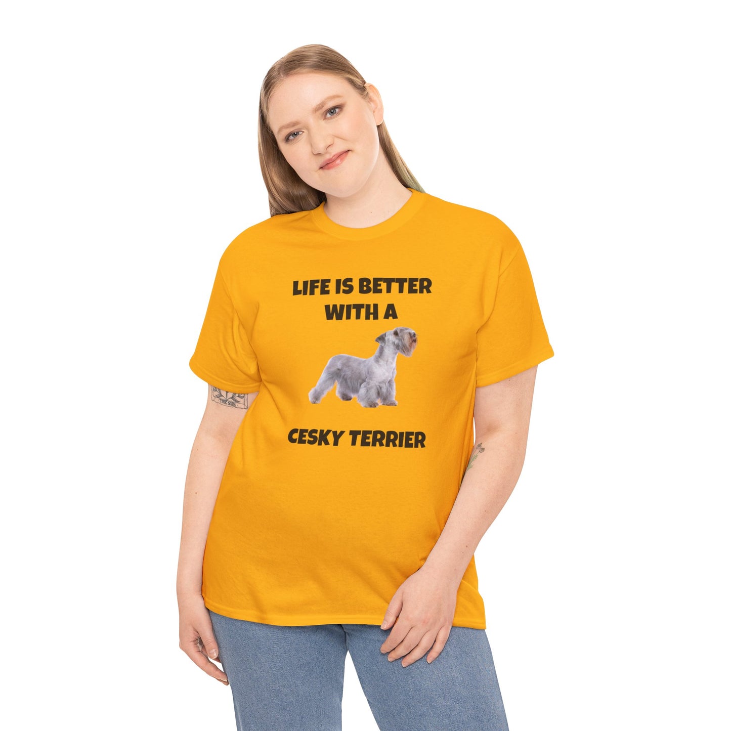 Cesky, Cesky Terrier Dog, Life is Better with a Cesky Terrier, Unisex Heavy Cotton Tee