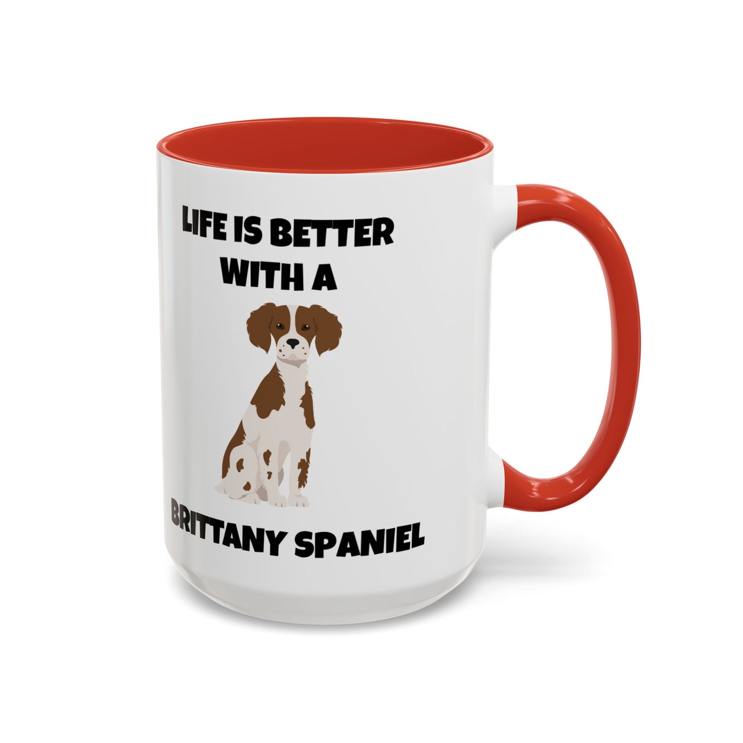 Brittany, Brittany Spaniel, Brittany Spaniel Dog, Life is Better with a Brittany Spaniel, Accent Coffee Mug (11, 15oz)