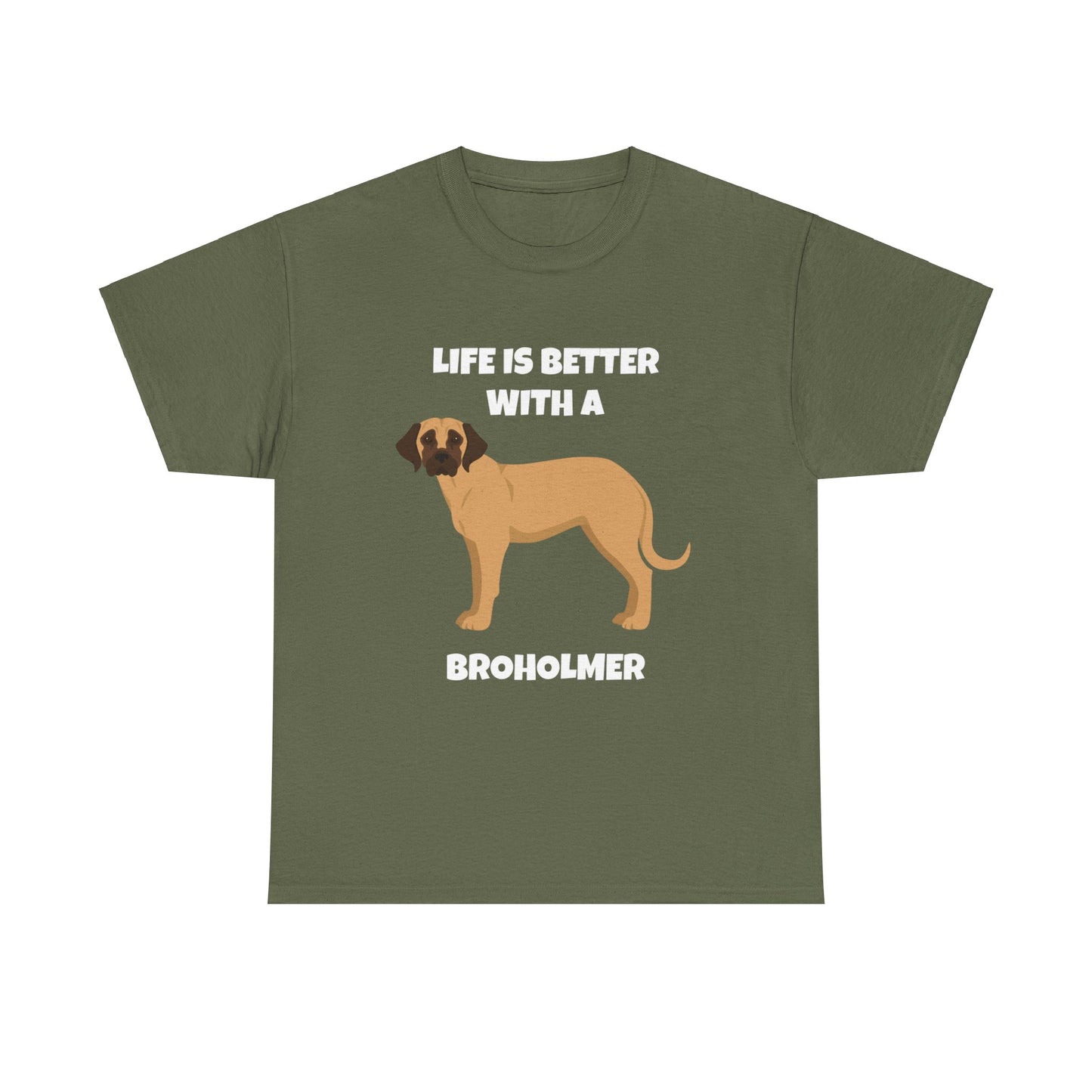 Broholmer, Broholmer Dog, Life is Better with a Broholmer, Dark Unisex Heavy Cotton Tee